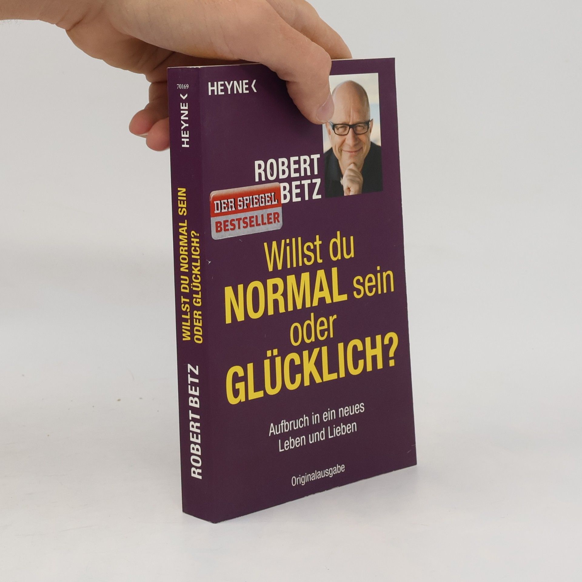 Willst du normal sein oder glücklich?