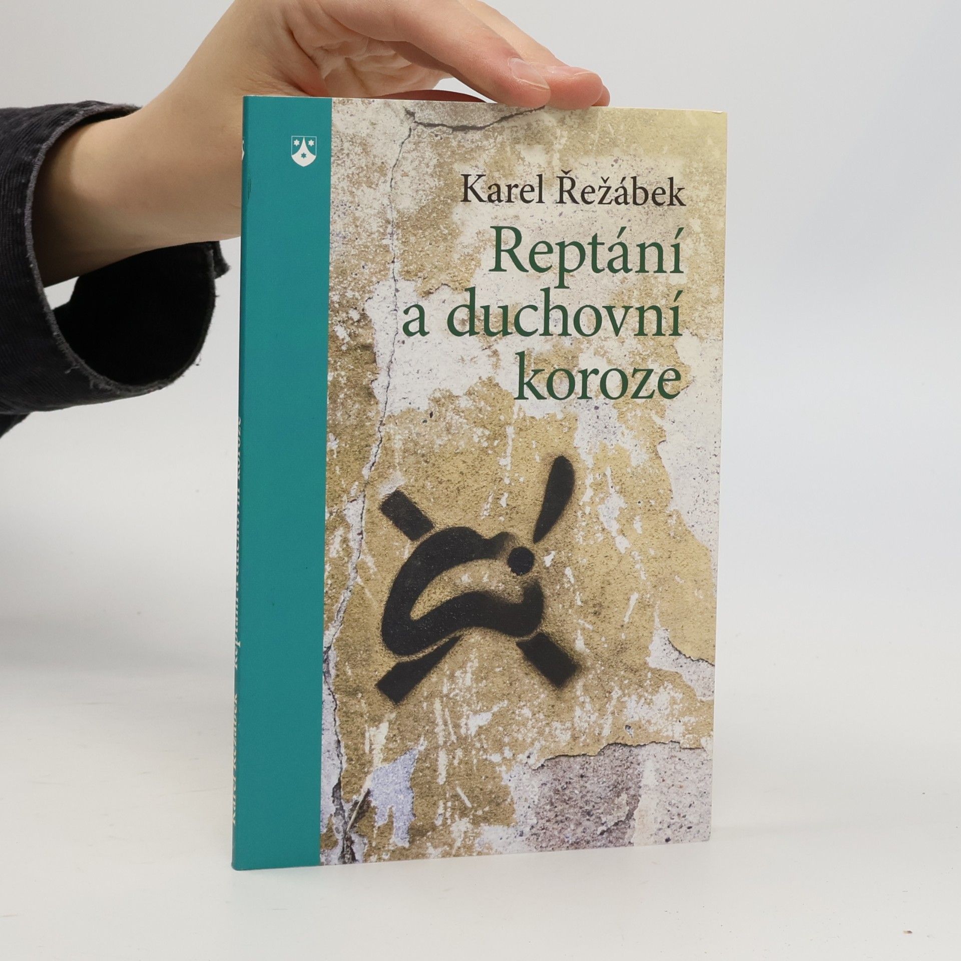 Karel Řežábek Reptání a duchovní koroze