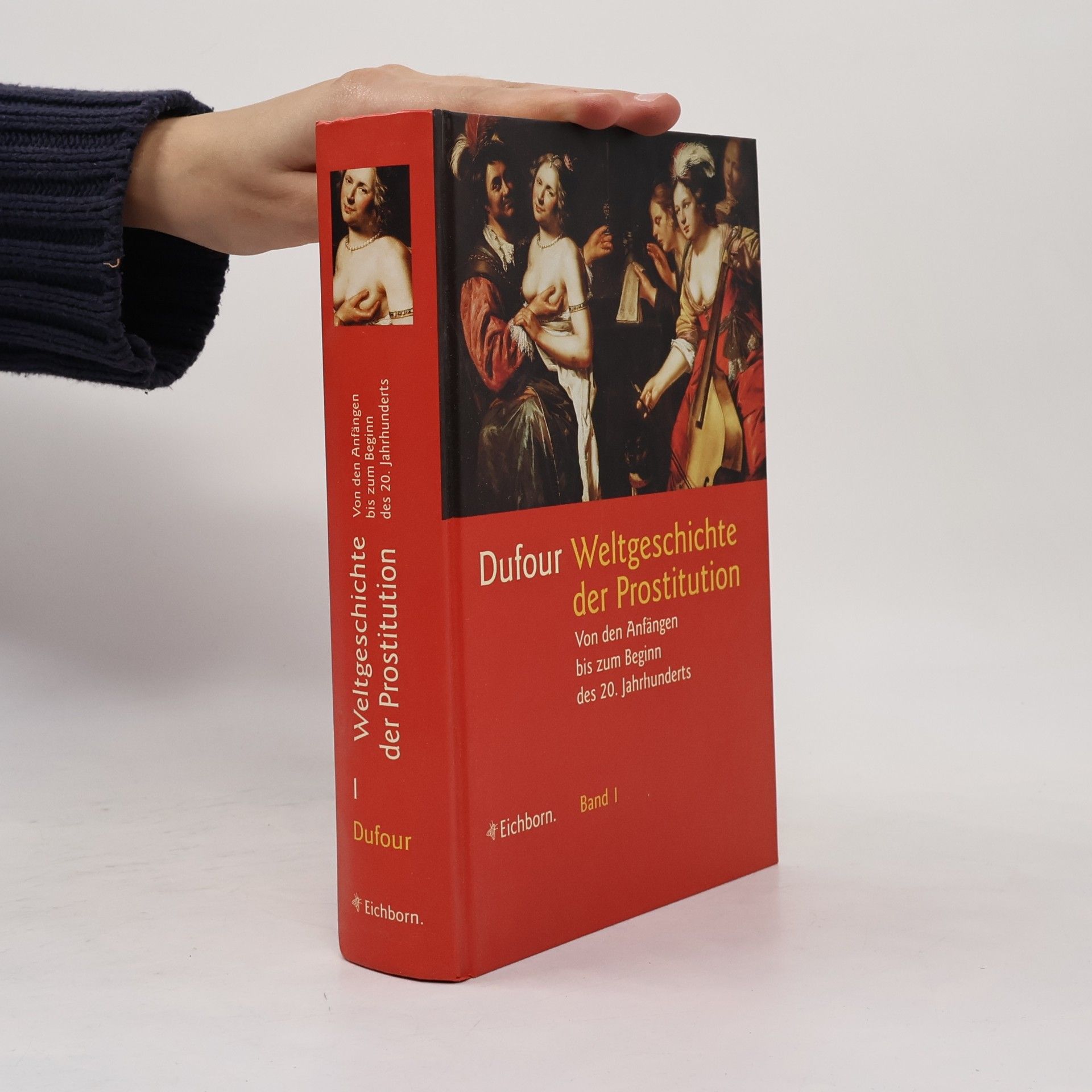 F. S. Pierre Dufour Weltgeschichte der Prostitution von den Anfängen bis zum Beginn des 20. Jahrhunderts 2.
