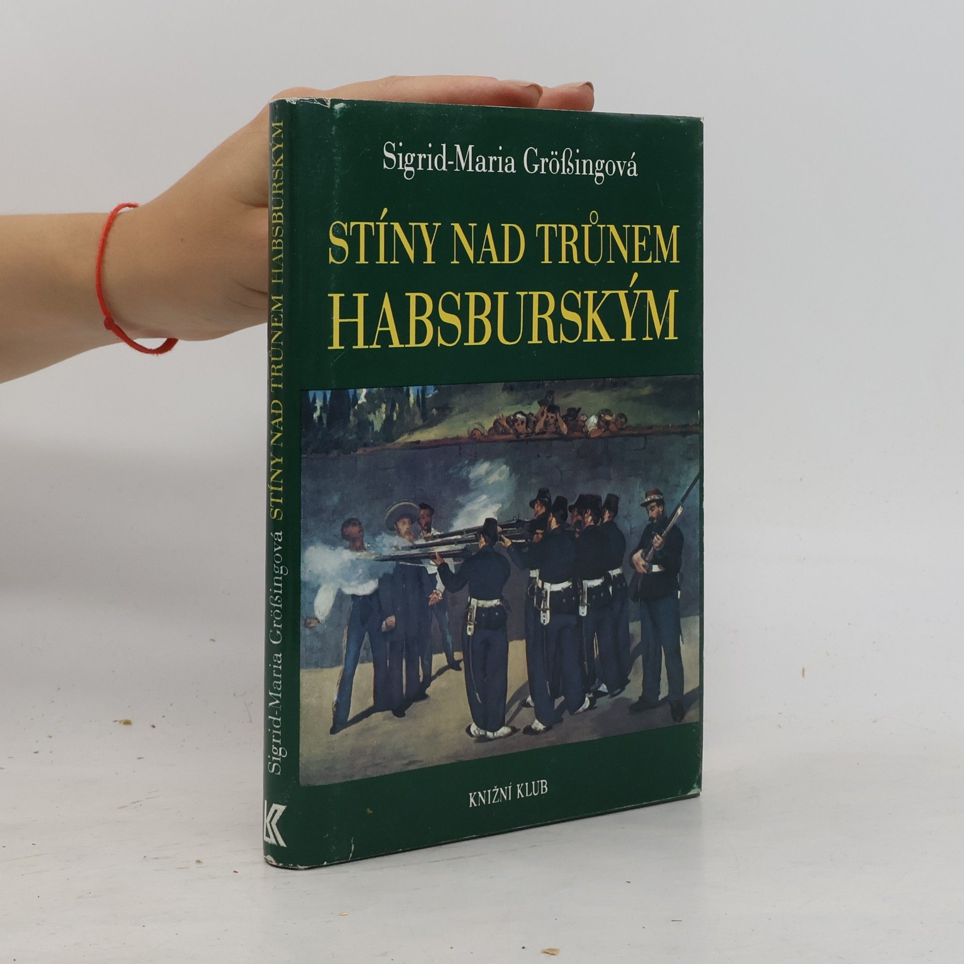 Sigrid Größing Stíny nad trůnem habsburským