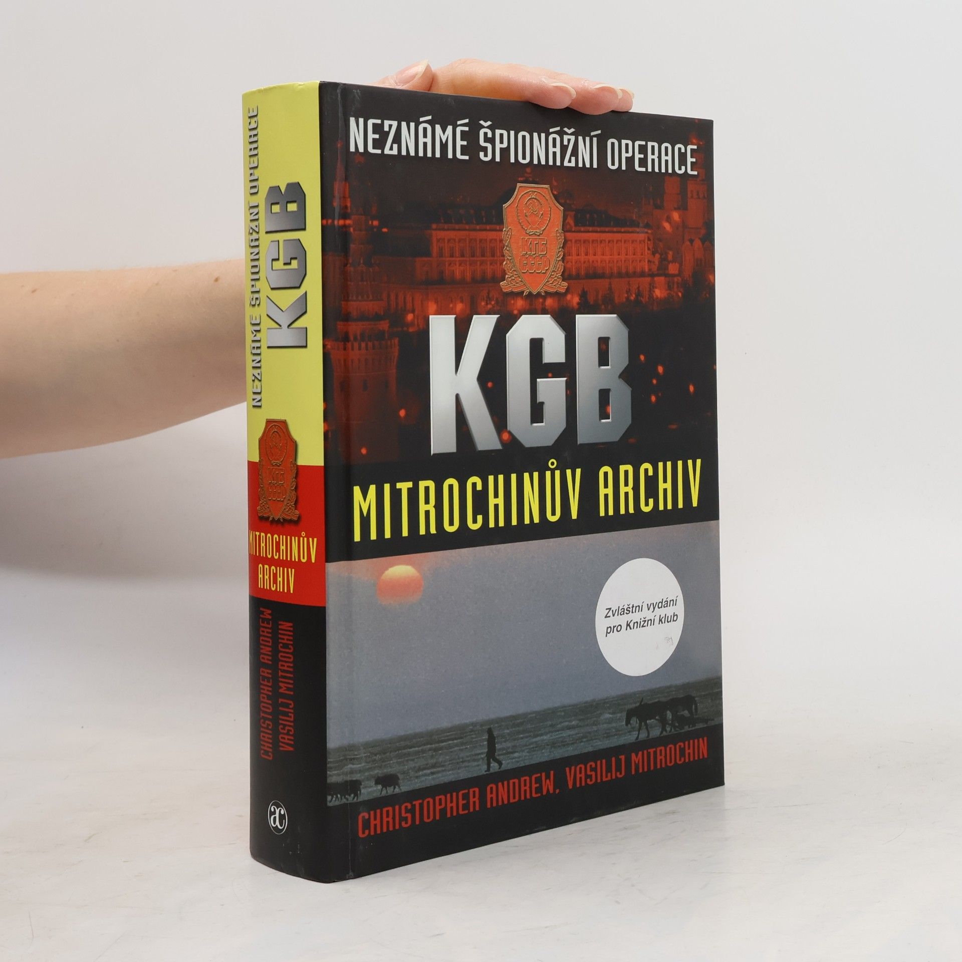 Christopher Andrew Neznámé špionážní operace KGB. Mitrochinův archiv