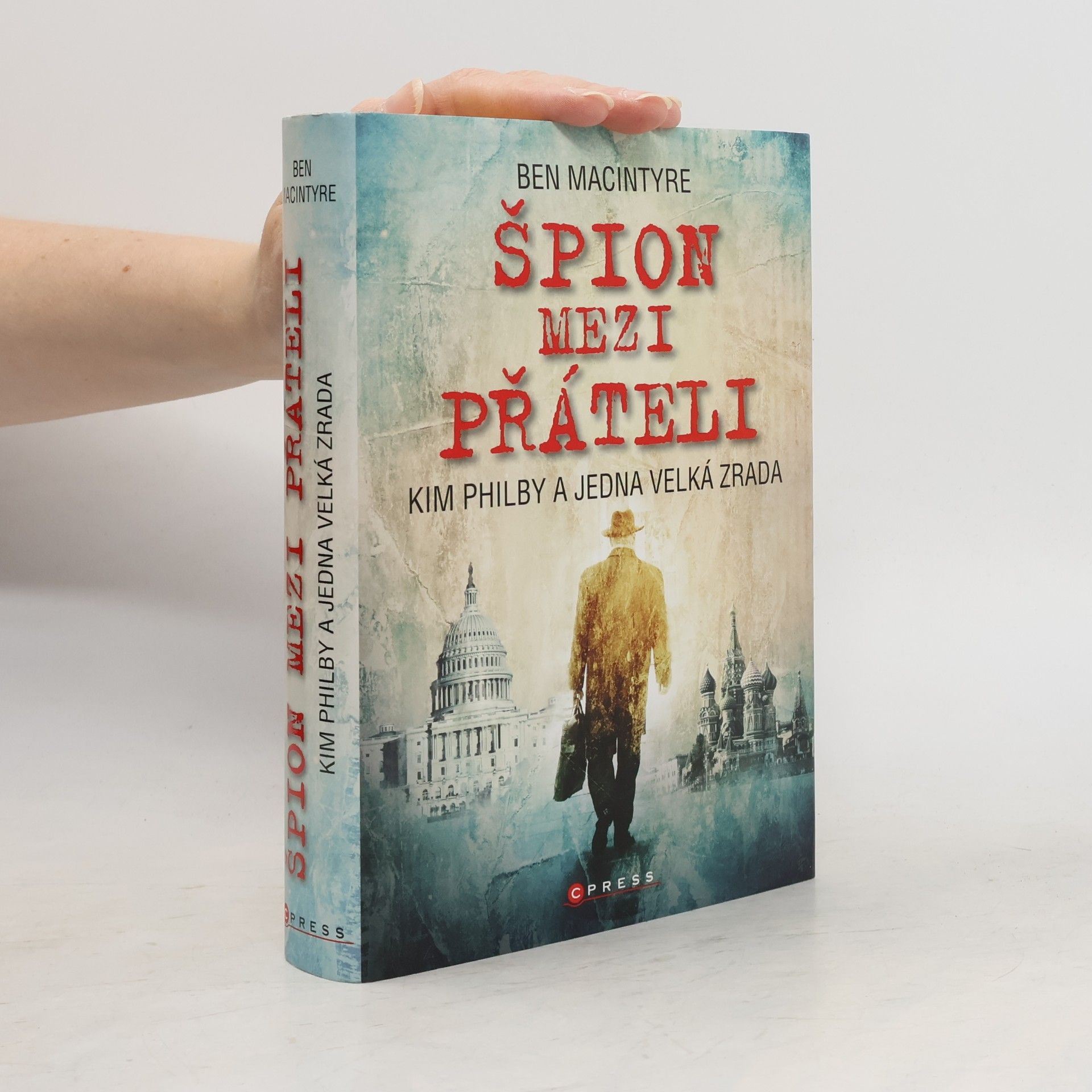 Ben Macintyre Špion mezi přáteli