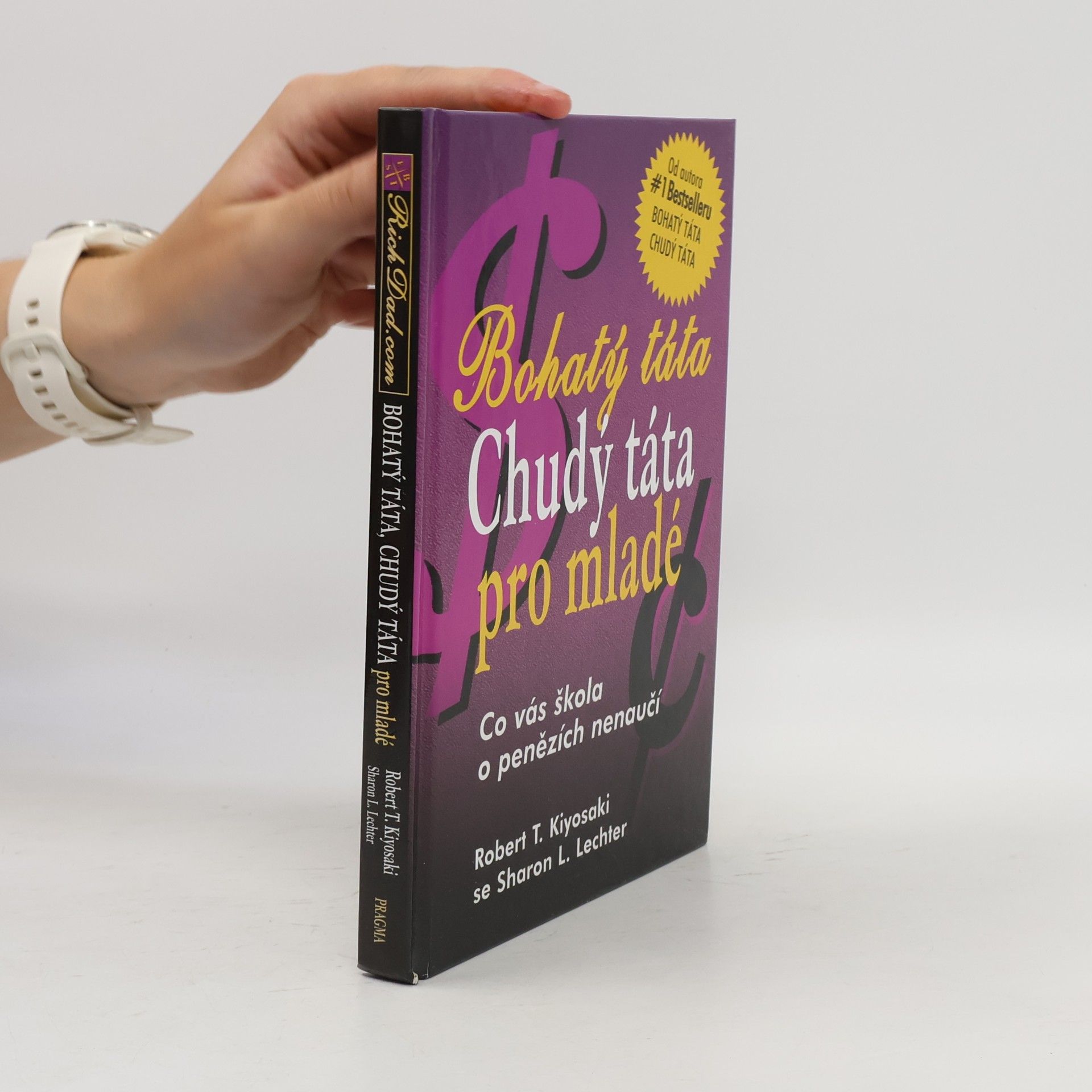 Robert Kiyosaki Bohatý táta, chudý táta pro mladé