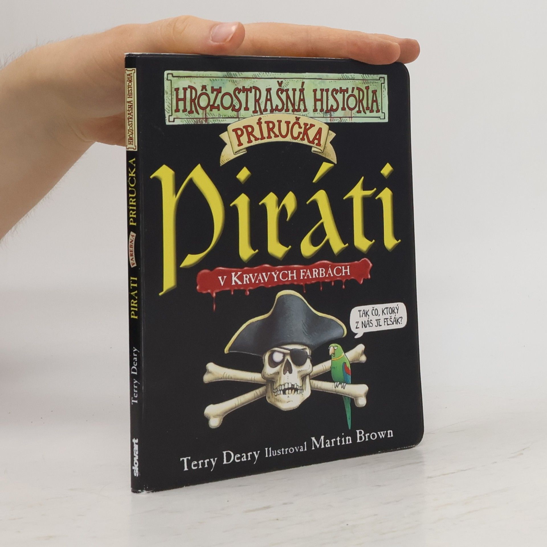 Terry Deary Hrôzostrašná história - Príručka: Piráti v krvavých farbách