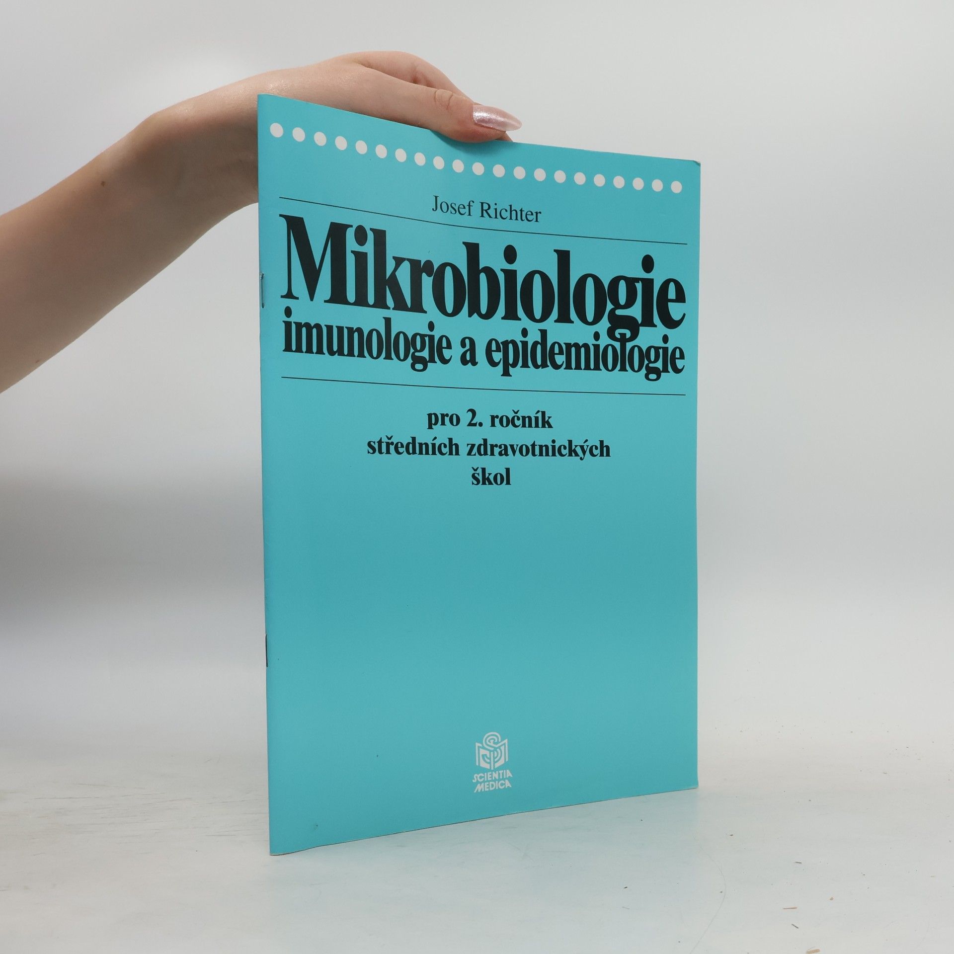 Michael-Josef Richter Mikrobiologie, imunologie a epidemiologie pro 2. ročník středních zdravotnických škol