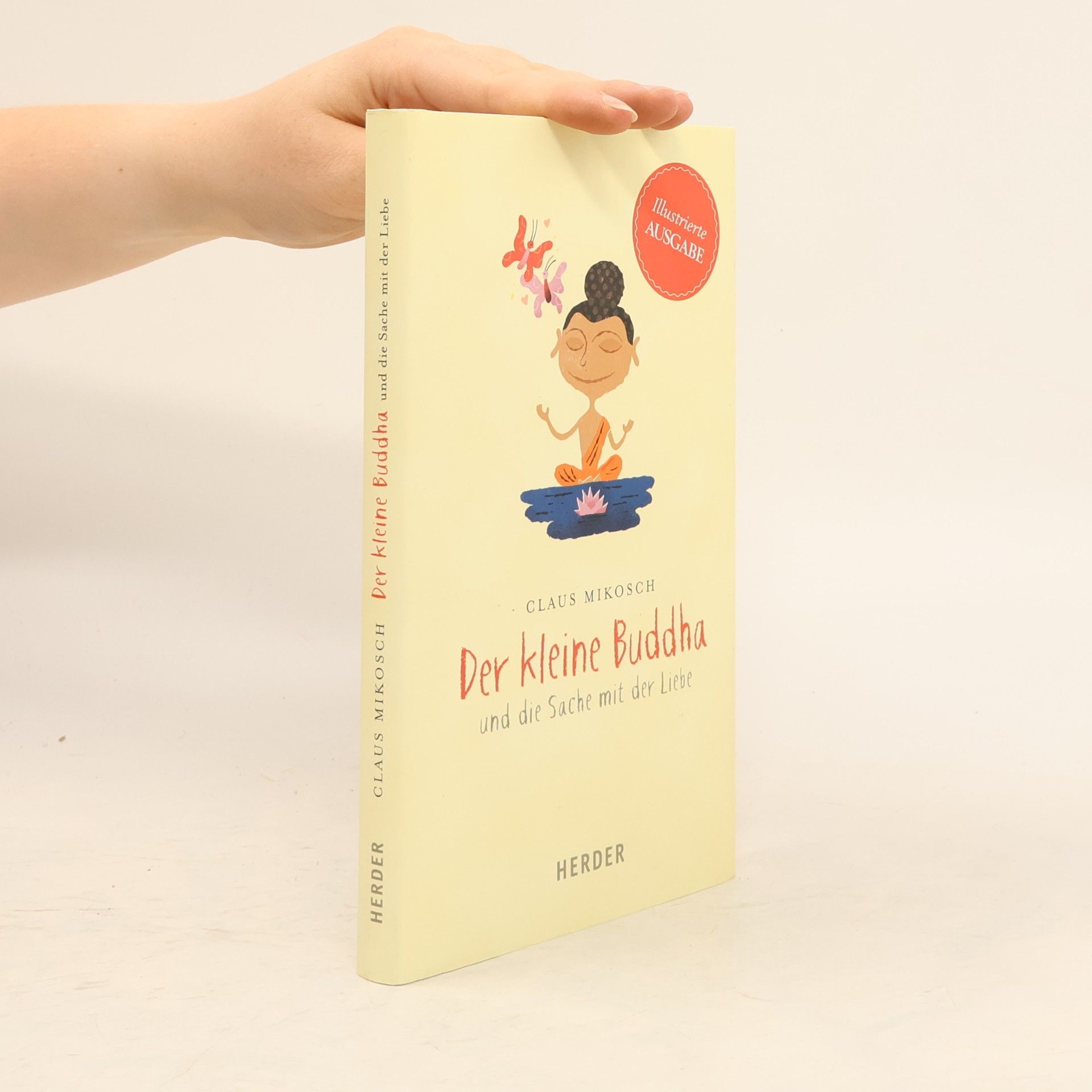 Claus Mikosch Der kleine Buddha und die Sache mit der Liebe. Illustrierte Ausgabe