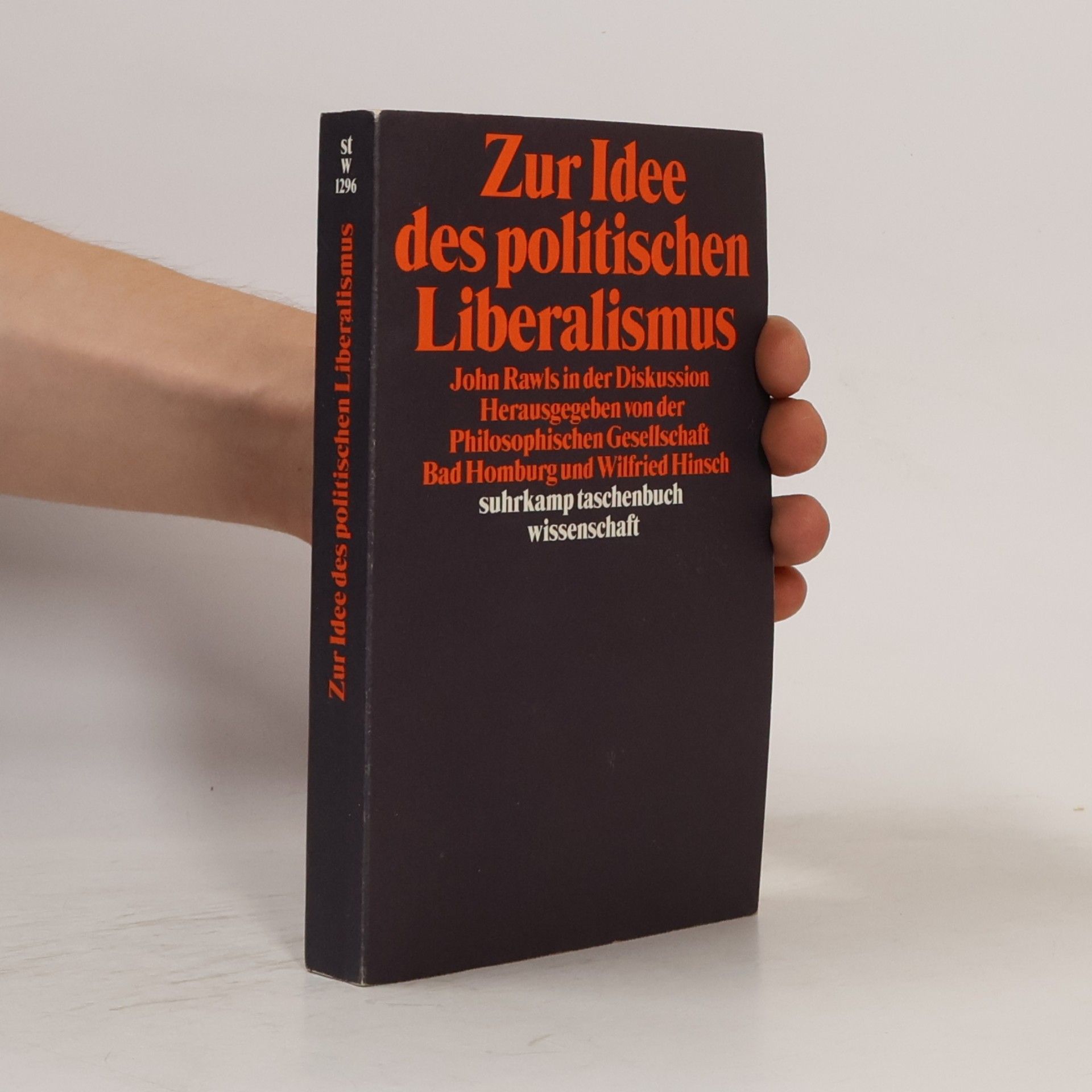 Philosophische Gesellschaft Bad Homburg Suhrkamp Taschenbuch Wissenschaft: Zur Idee des politischen Liberalismus