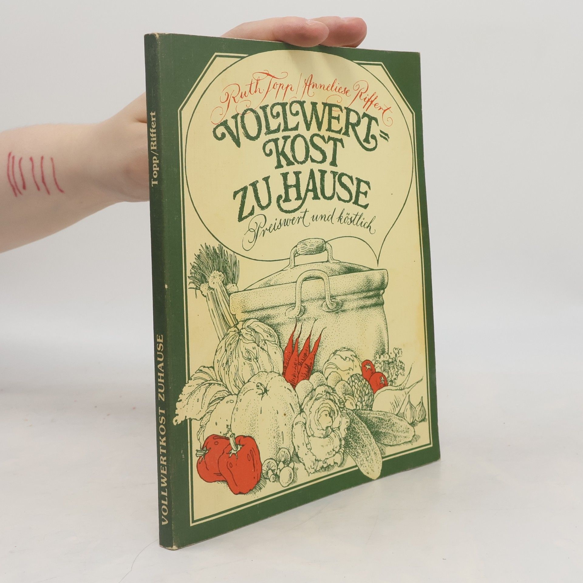 Anneliese Riffert Vollwertkost Zu Hause. Preiswert und Köstlich