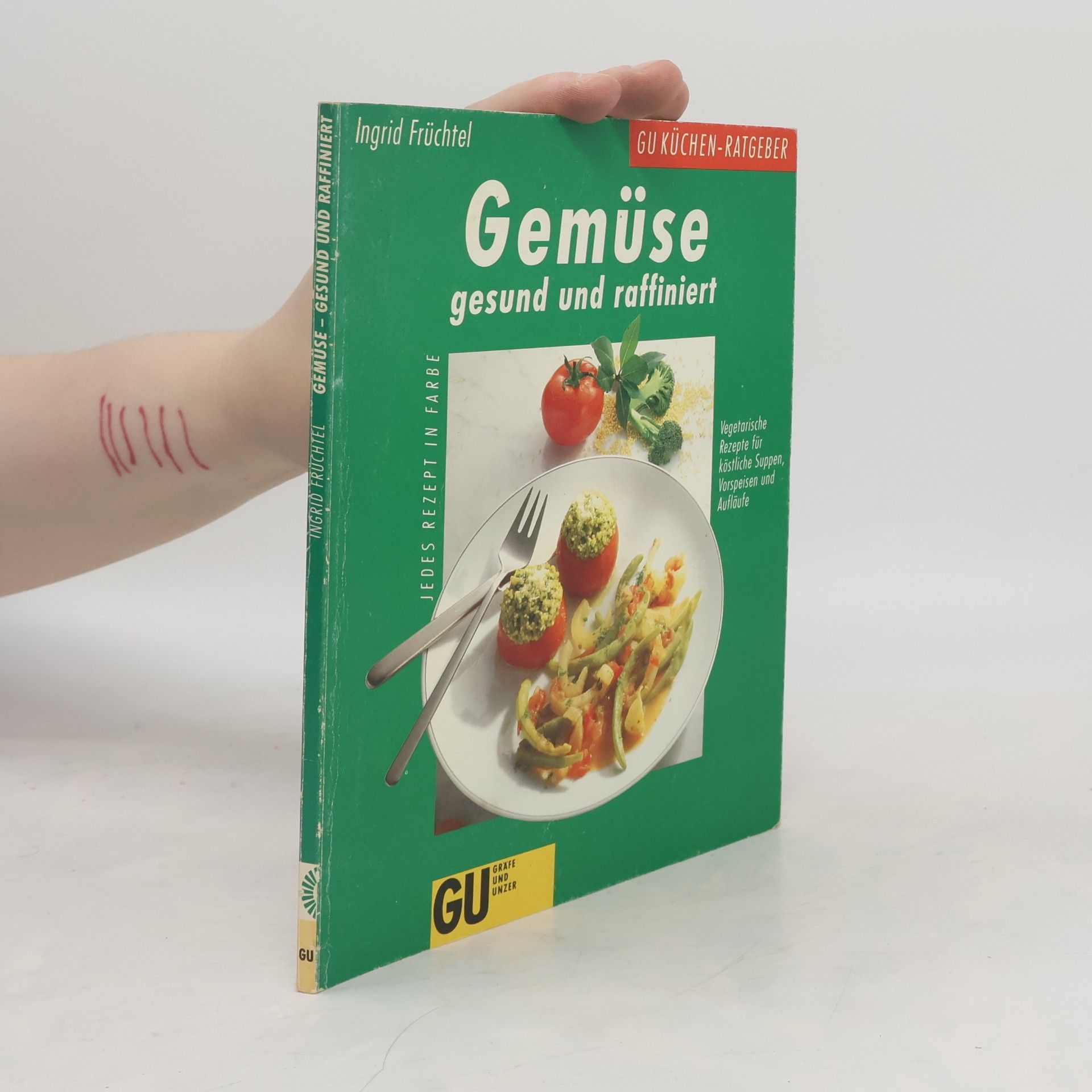 Ingrid Früchtel Gemüse gesund und raffiniert