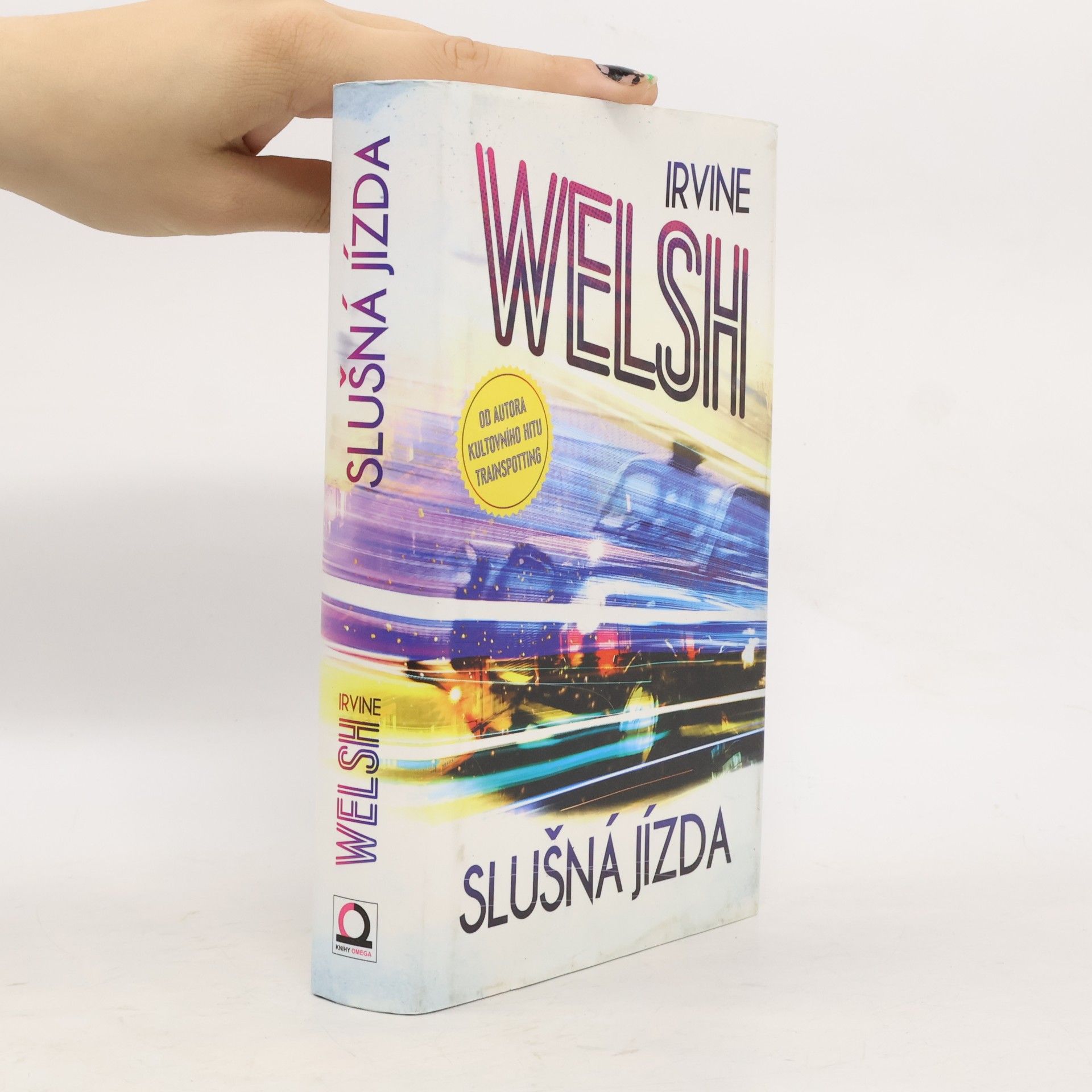 Irvine Welsh Slušná jízda