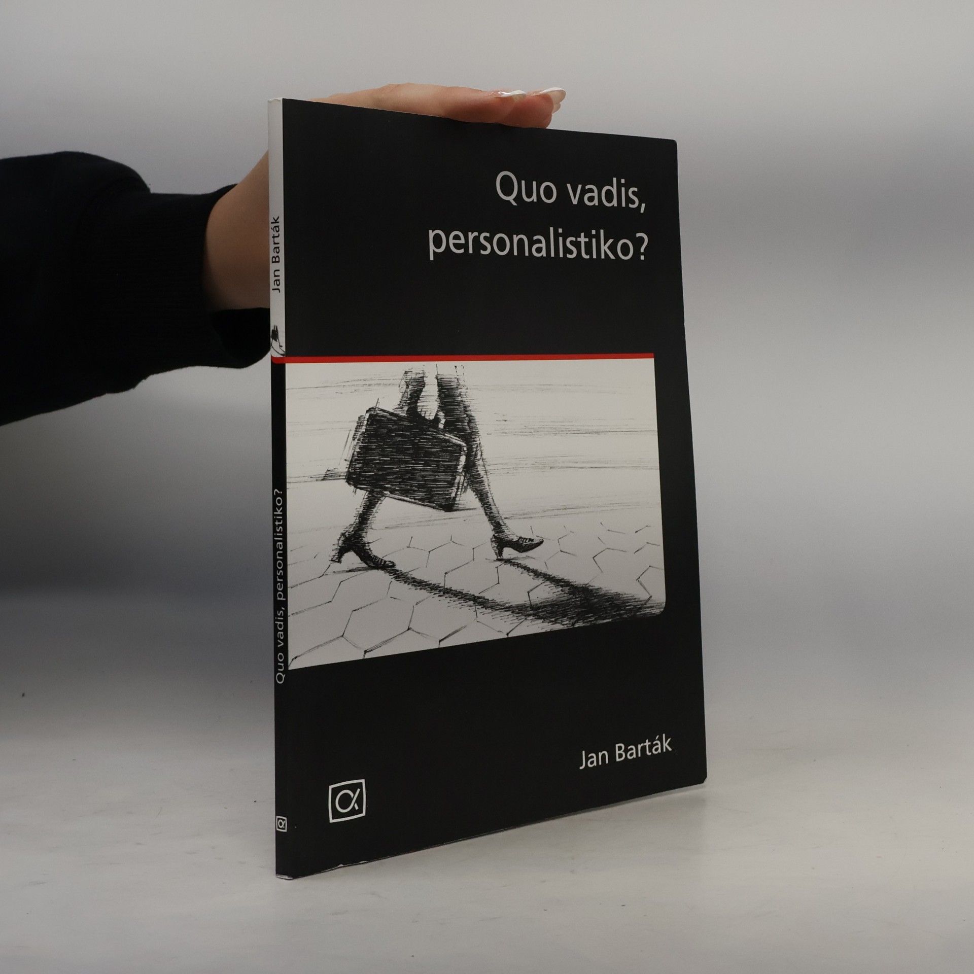 Jan Barták Quo vadis, personalistiko?