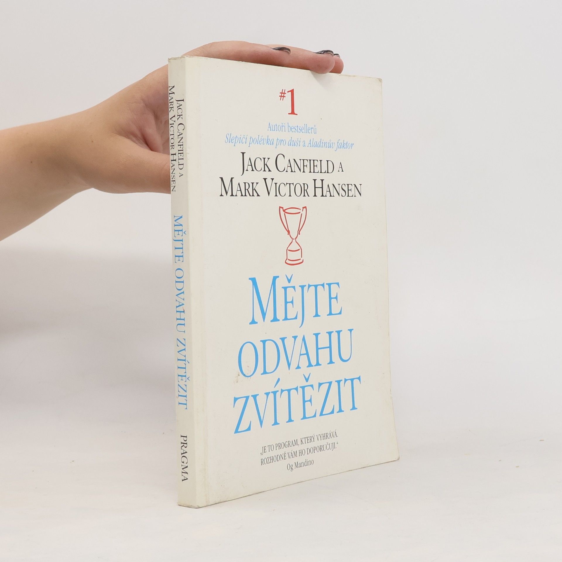 Mark Victor Hansen Mějte odvahu zvítězit