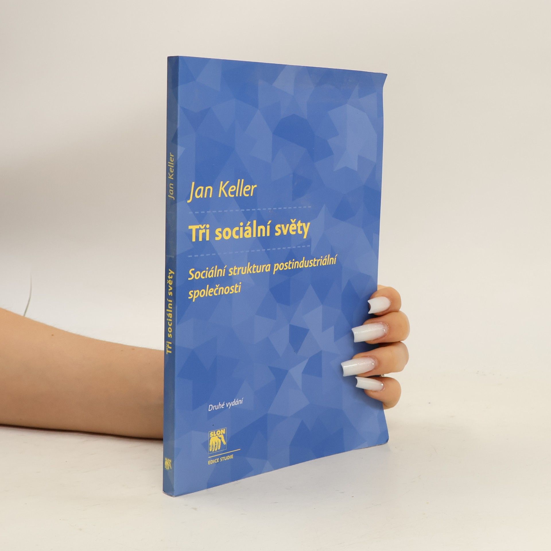 Jan Keller Tři sociální světy. Sociální struktura postindustriální společnosti