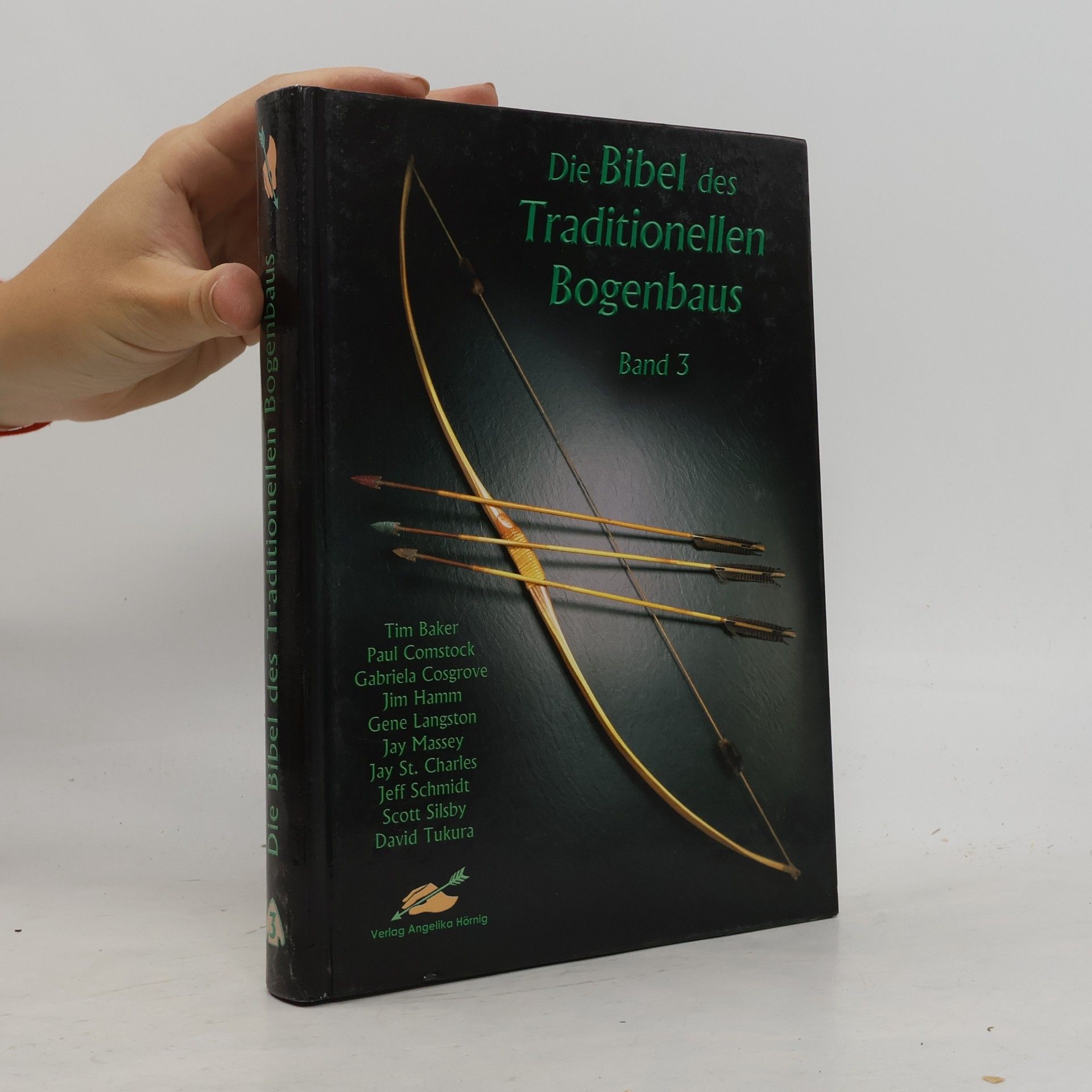 Tim Baker Die Bibel des traditionellen Bogenbaus