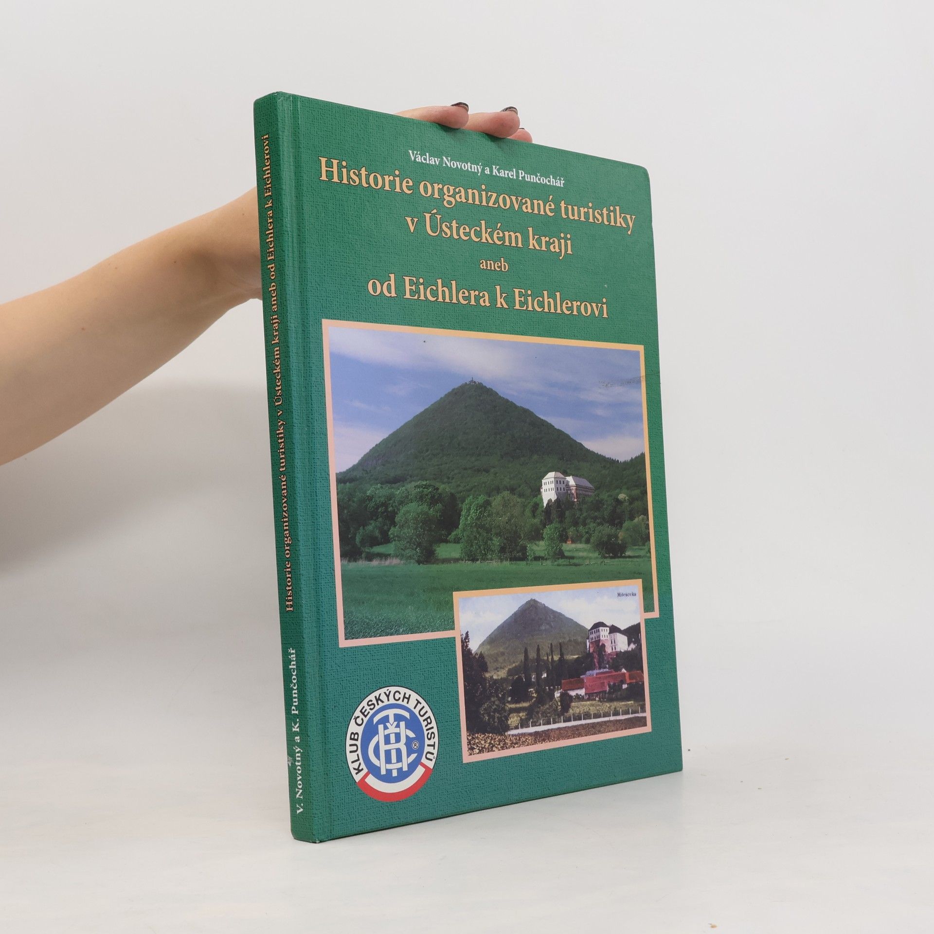 Historie organizované turistiky v Ústeckém kraji aneb Od Eichlera k Eichlerovi