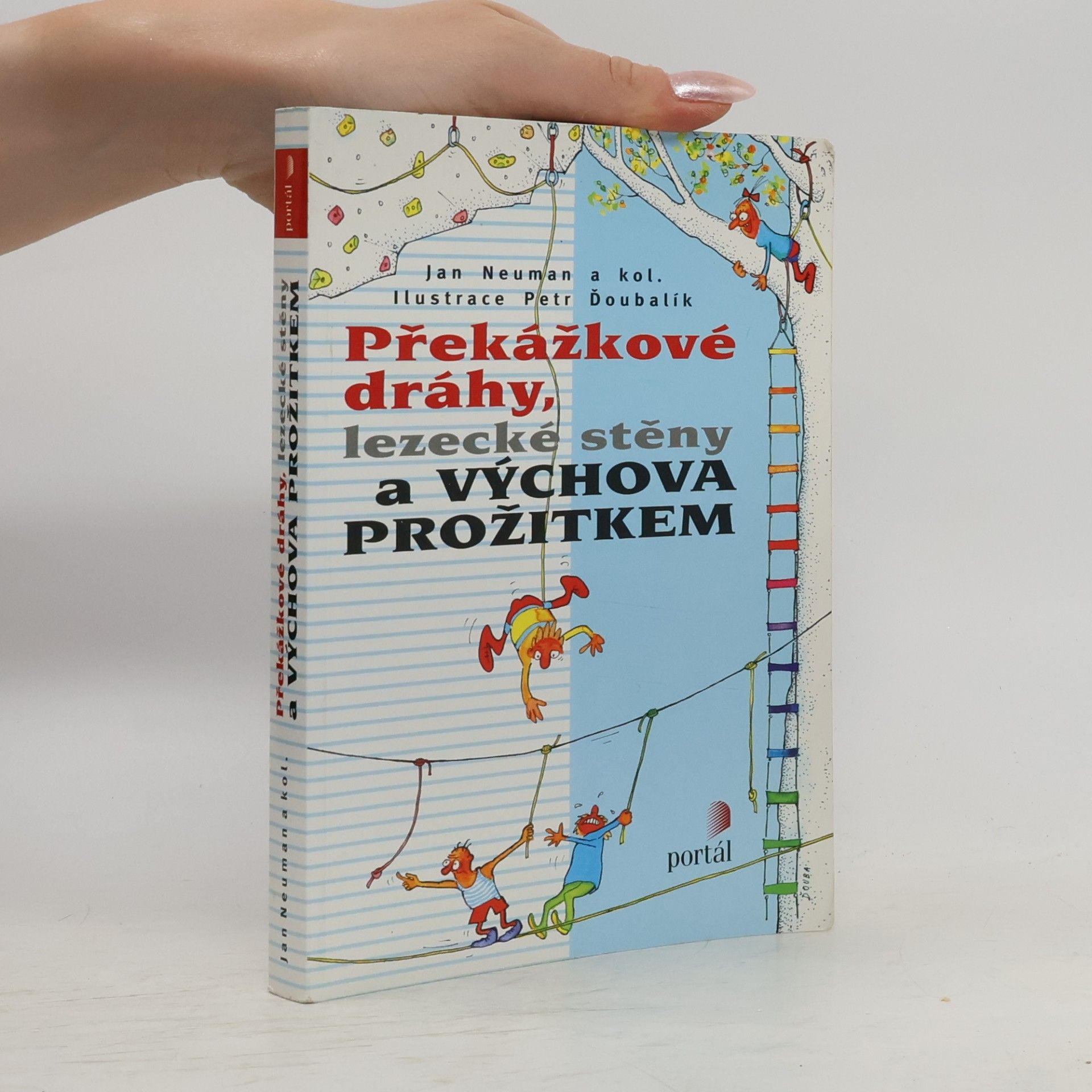 Překážkové dráhy, lezecké stěny a výchova prožitkem