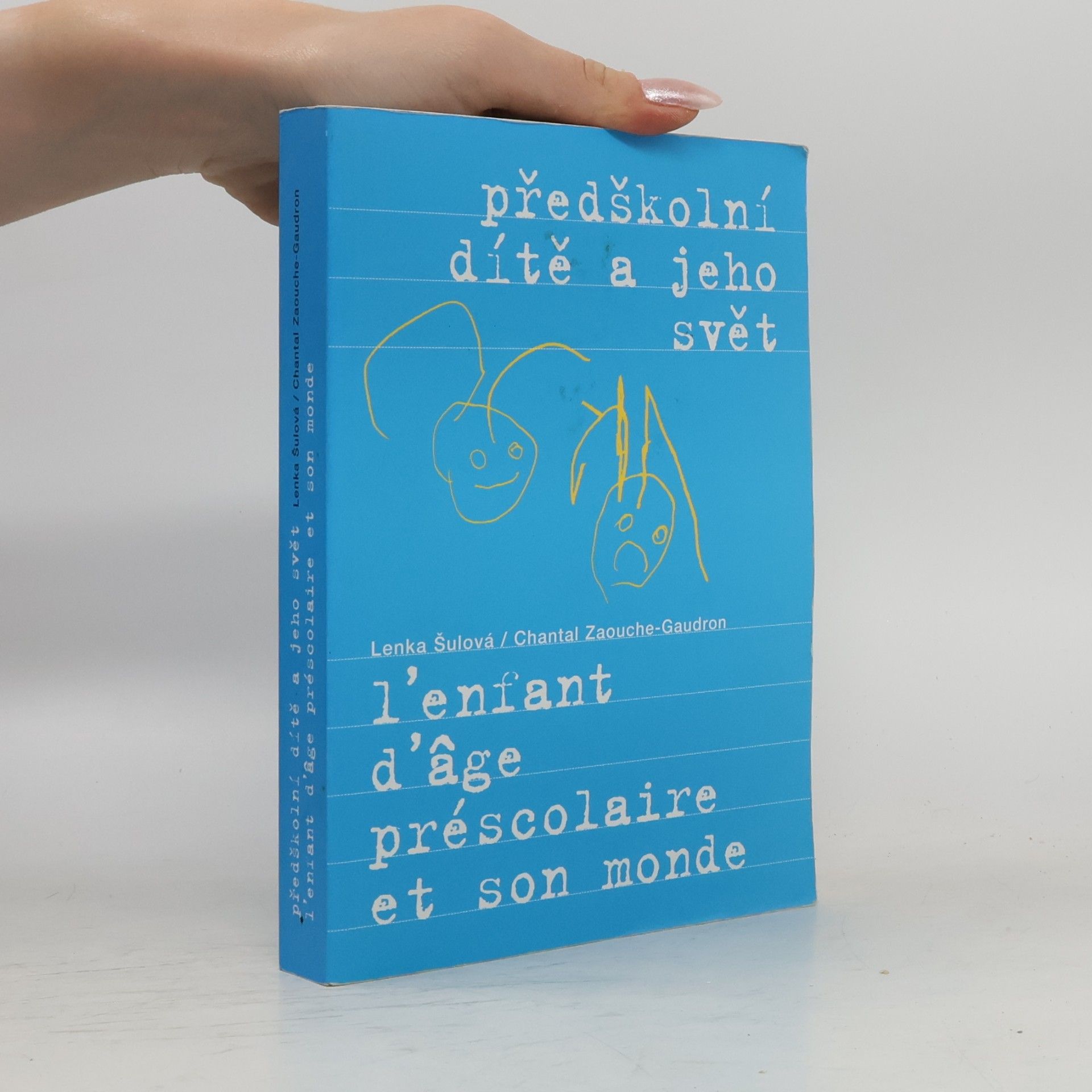 Předškolní dítě a jeho svět. L'enfant d'âge préscolaire et son monde