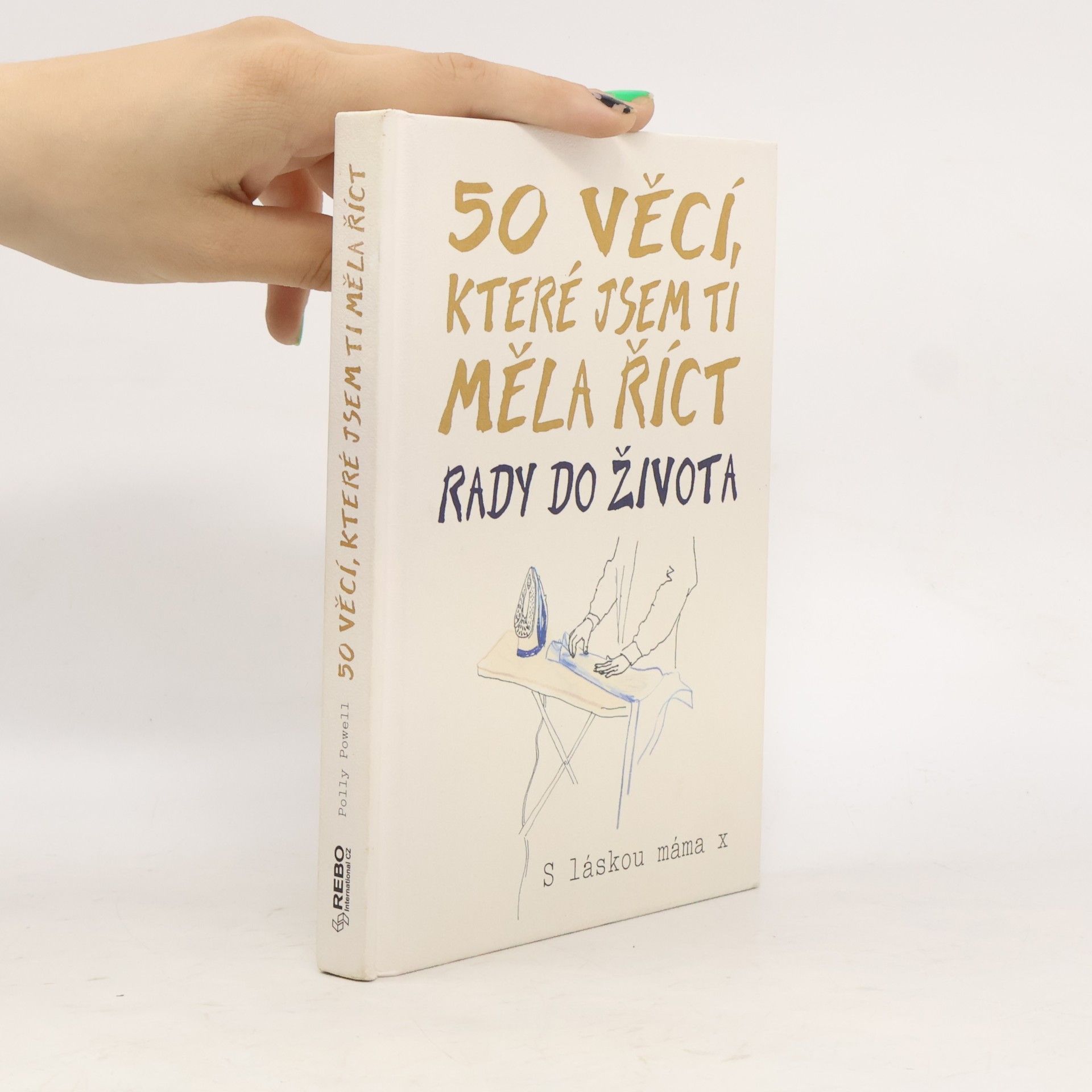 Polly Powell 50 věcí, které jsem ti měla říct