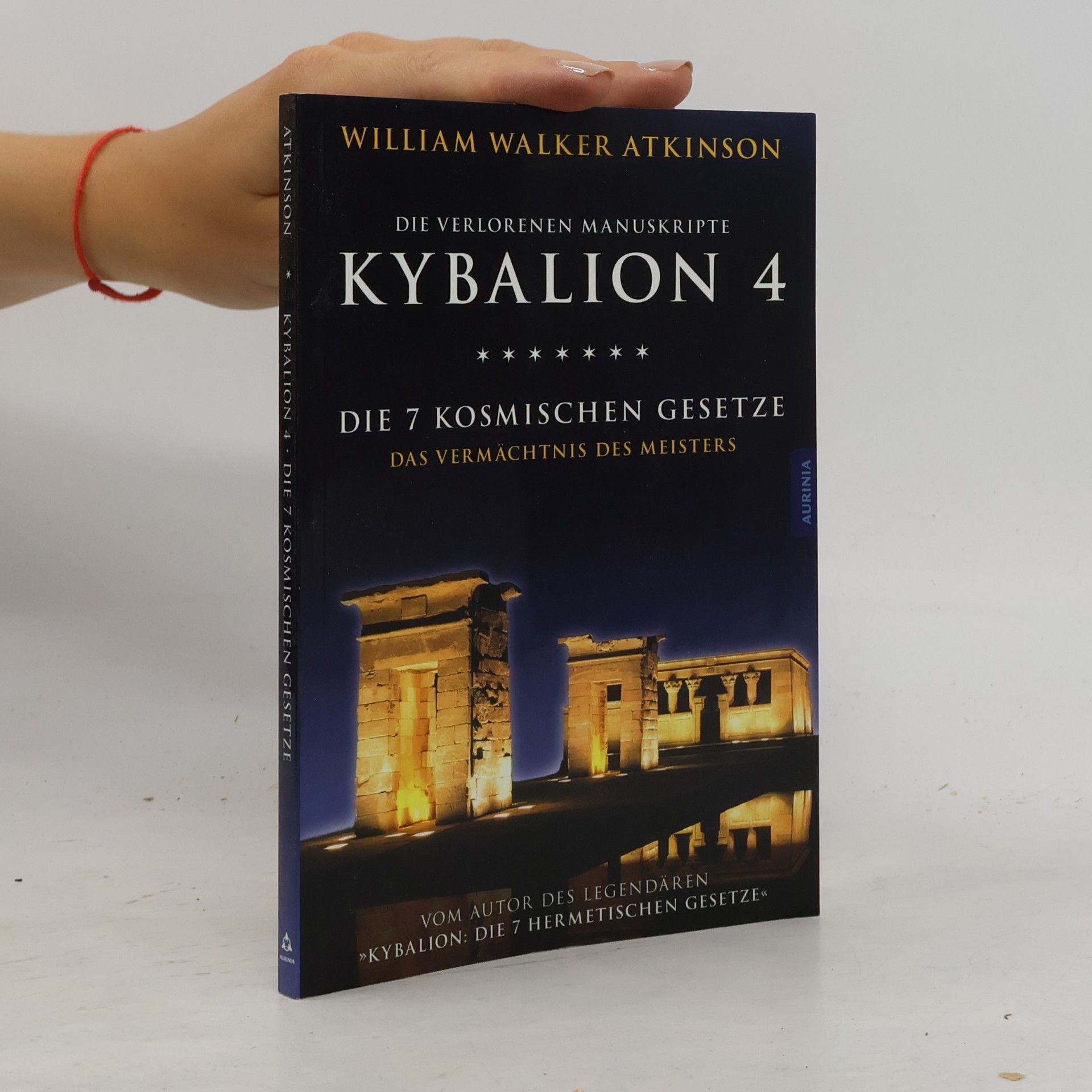 William Walker Atkinson Kybalion 4 - Die 7 kosmischen Gesetze