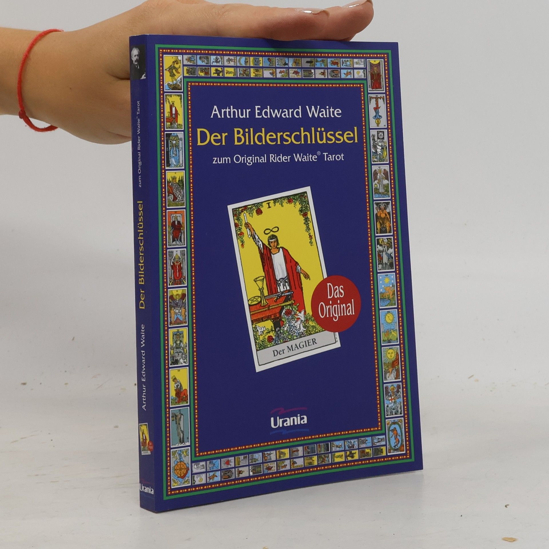 Arthur Edward Waite Der Bilderschlüssel zum Orginal Rider Waite Tarot