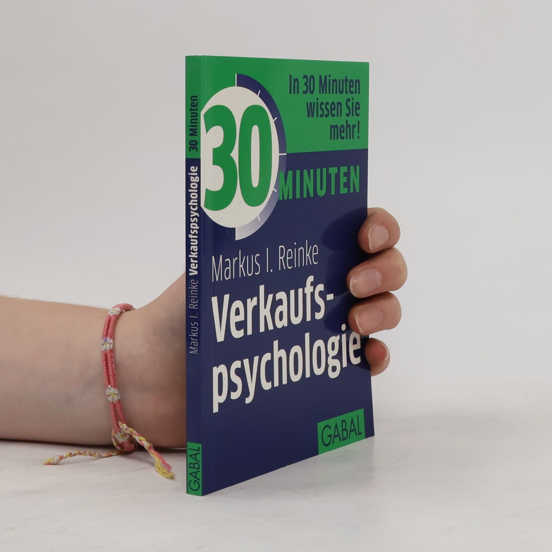 Markus I. Reinke 30 Minuten Verkaufspsychologie