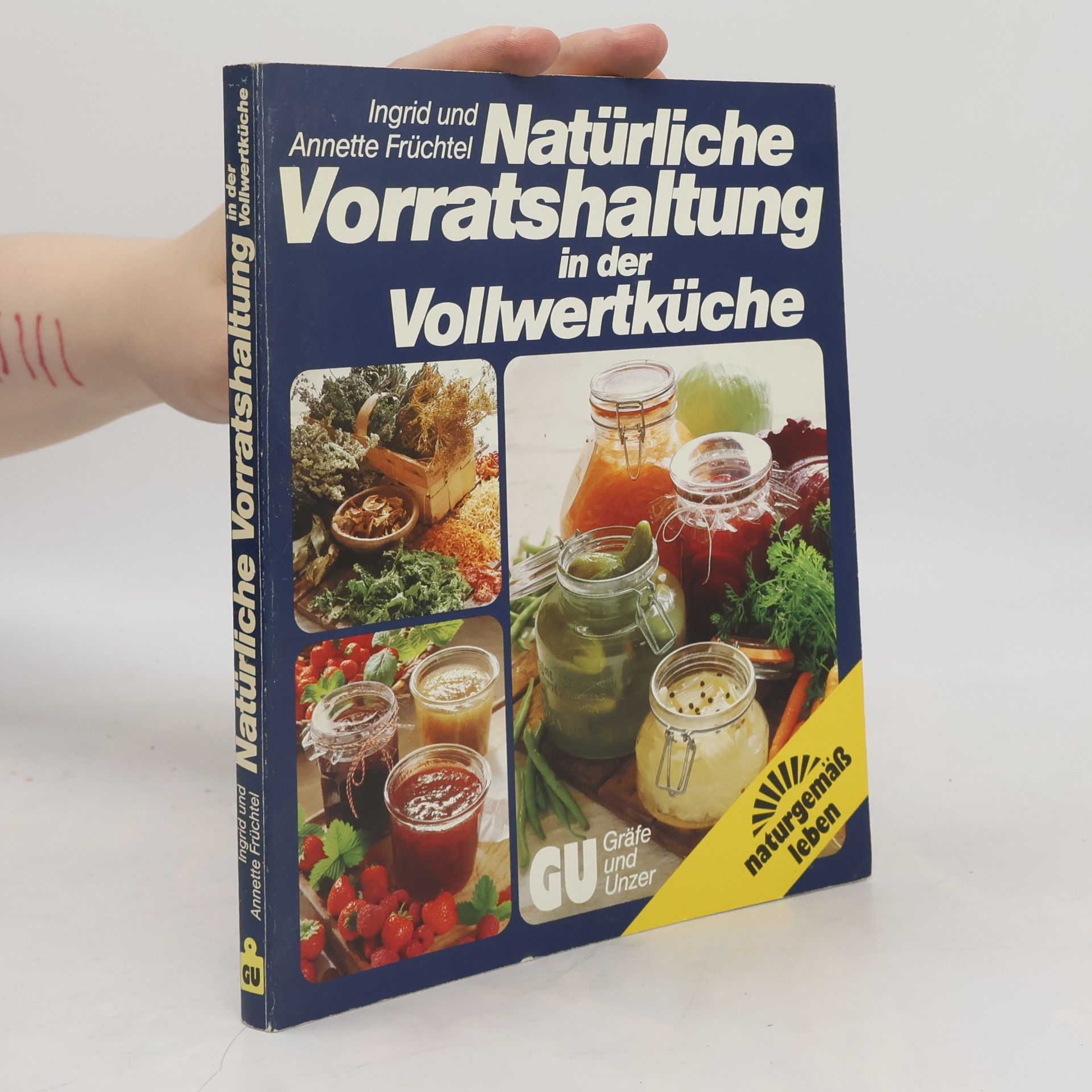 Annette Früchtel Natürliche Vorratshaltung in der Vollwertküche