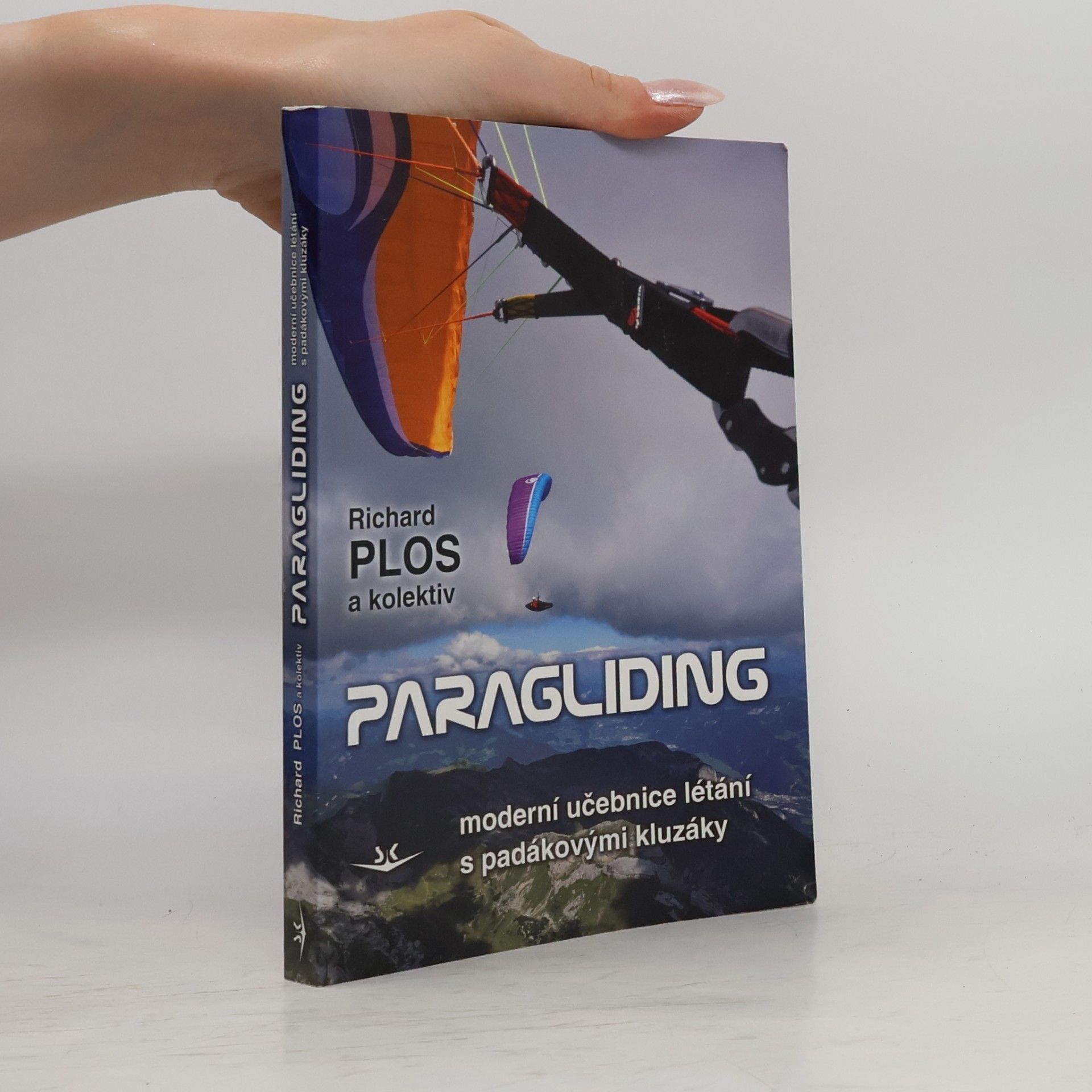 Richard Plos Paragliding: Moderní učebnice létání s padákovými kluzáky