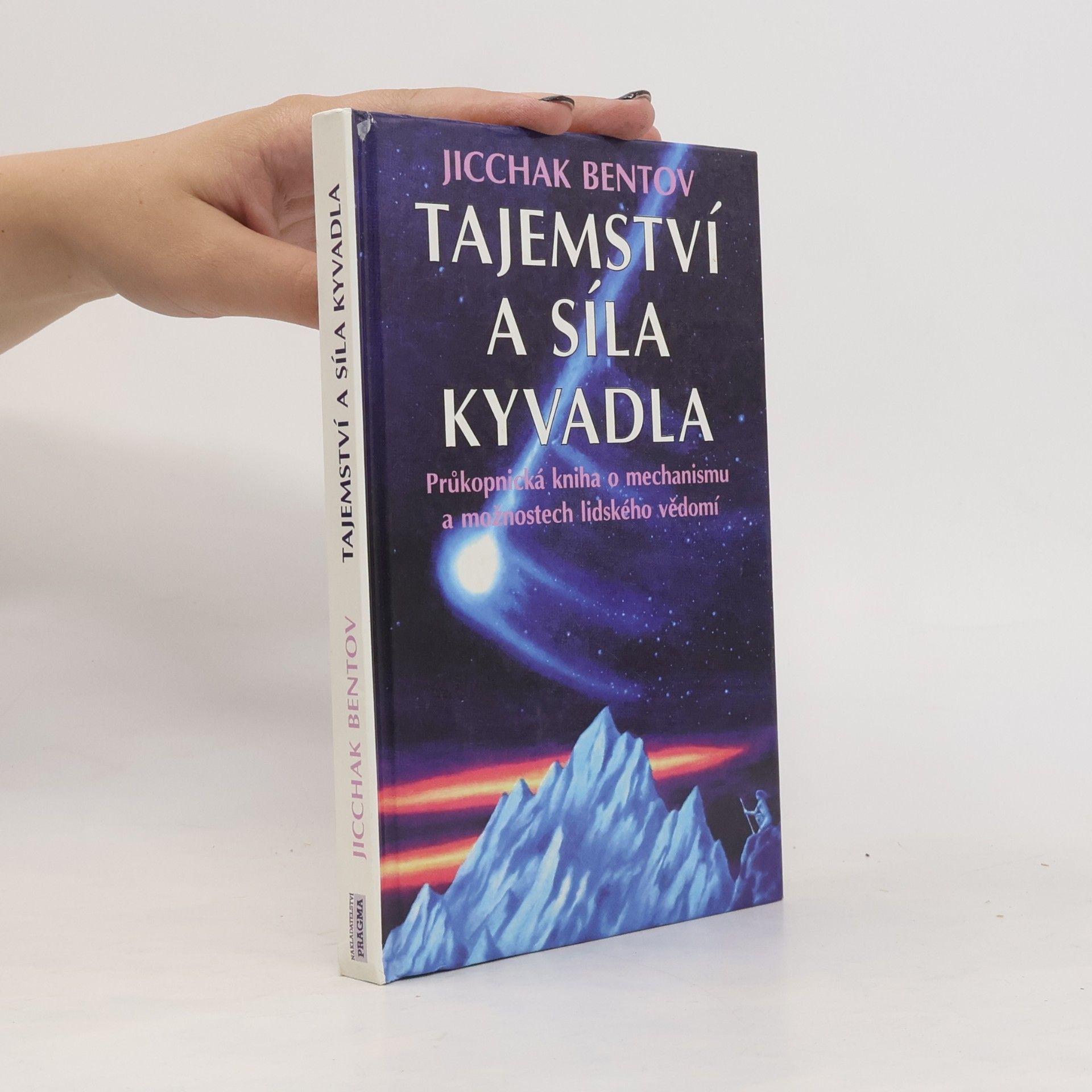 Itzhak Bentov Tajemství a síla kyvadla