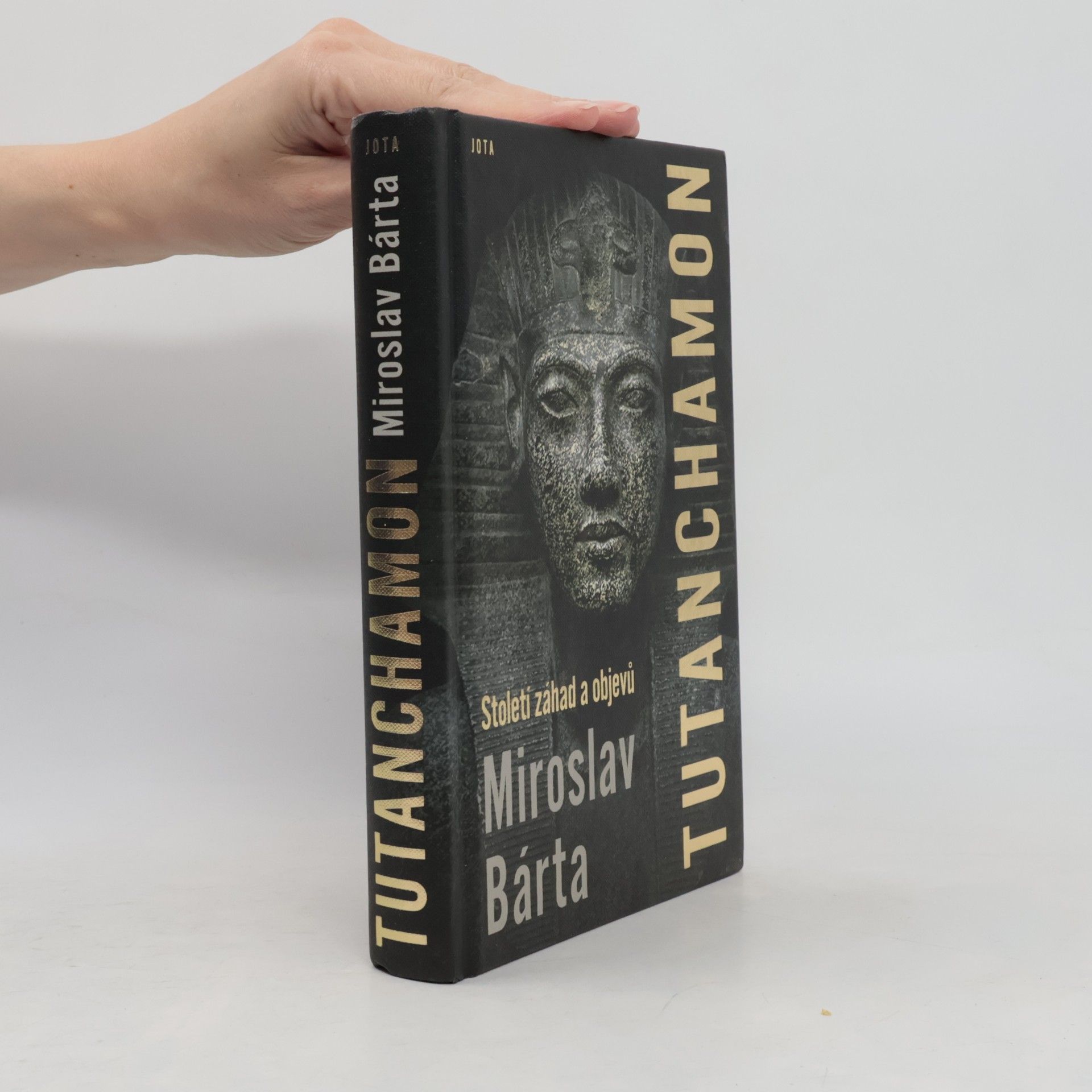 Miroslav Barta Tutanchamon : století záhad a objevů