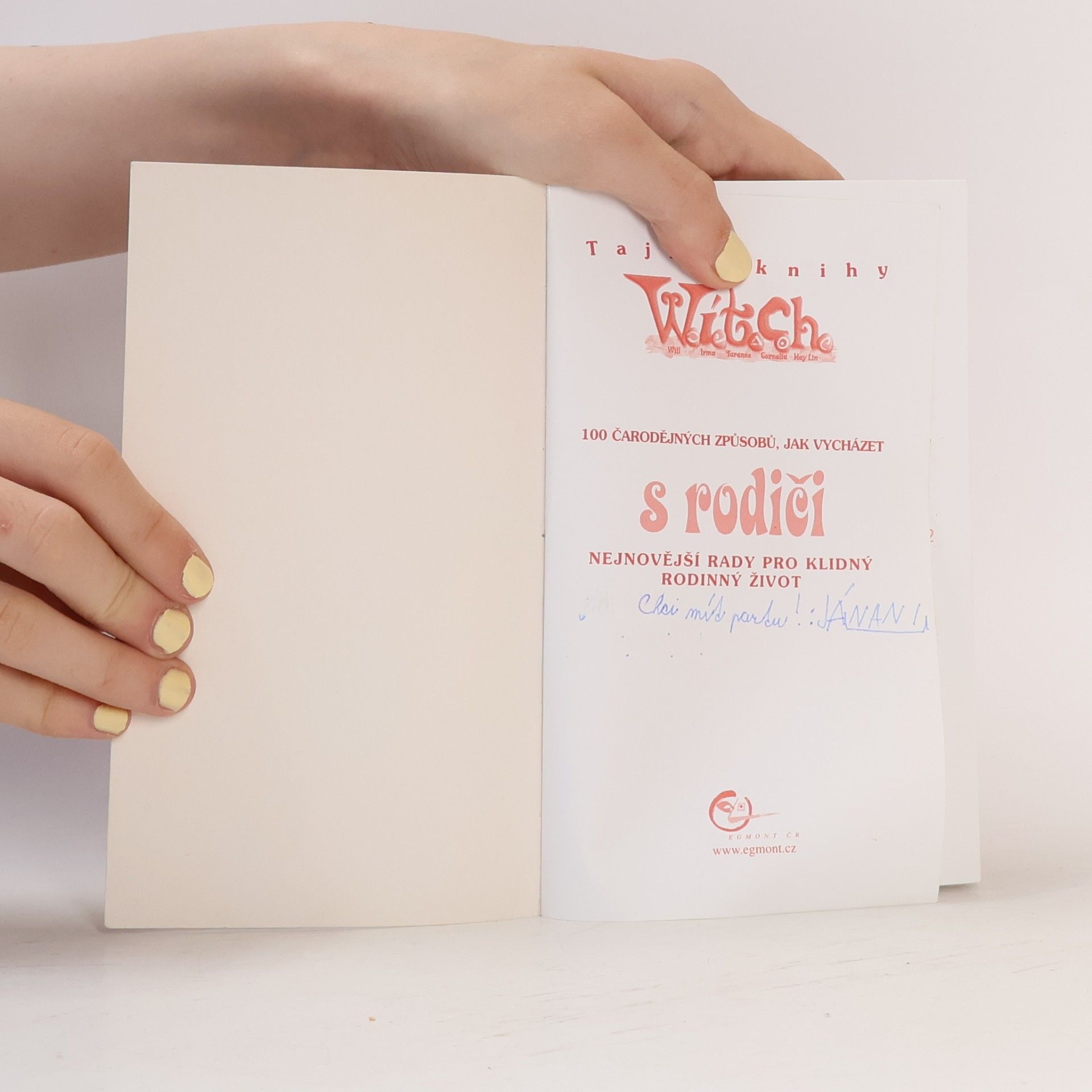 Marie Šimková Tajné knihy W.I.T.C.H. 100 čarodějných způsobů, jak vycházet s rodiči