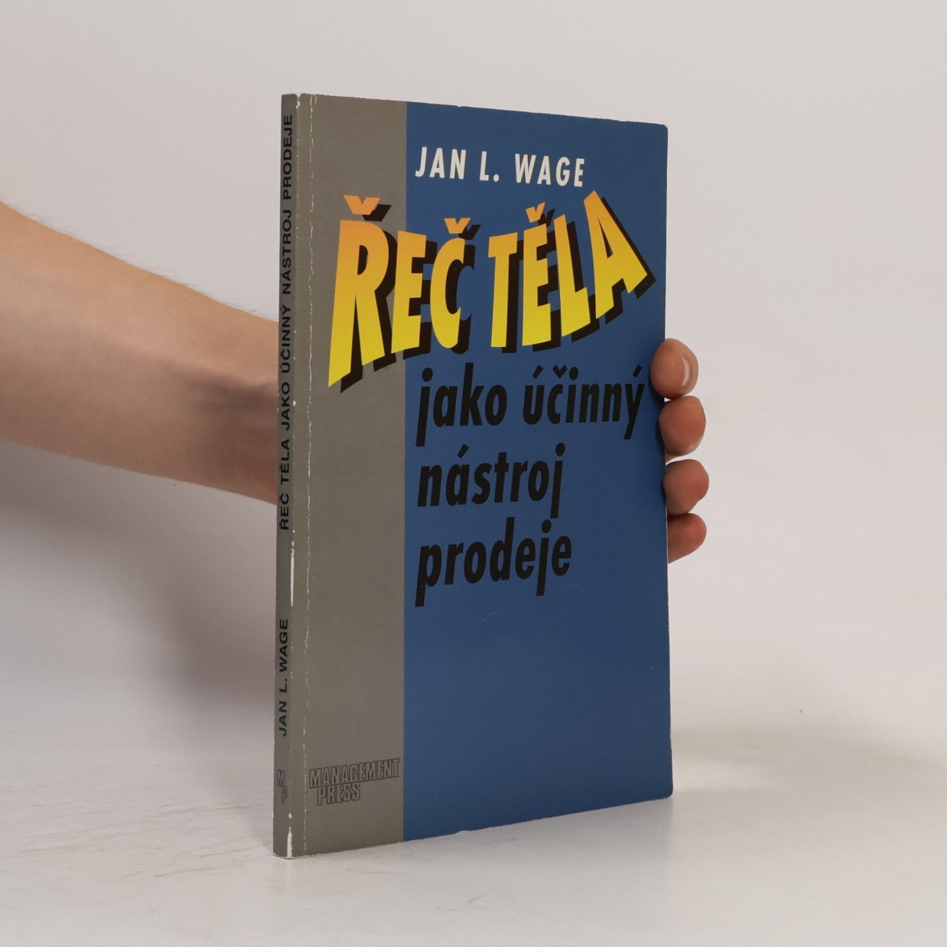 Jan L. Wage Řeč těla jako účinný nástroj prodeje