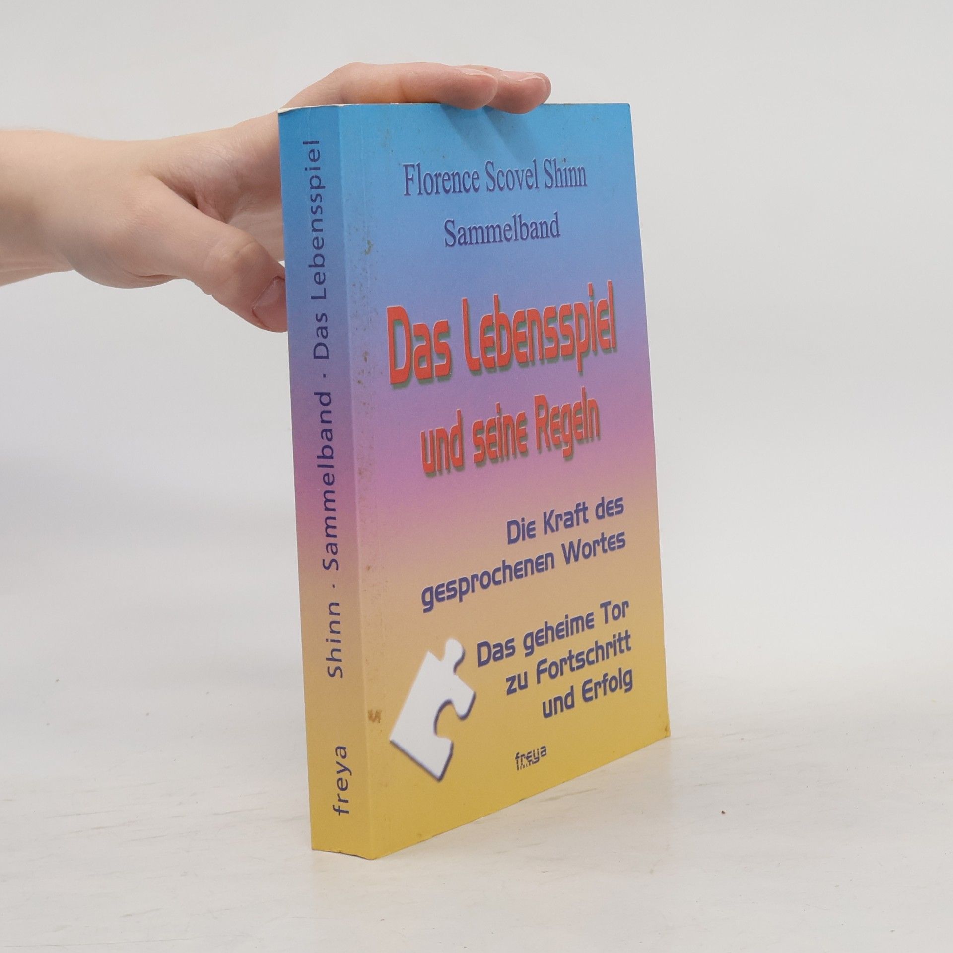 Florence Scovel Shinn Das Lebensspiel und seine Regeln