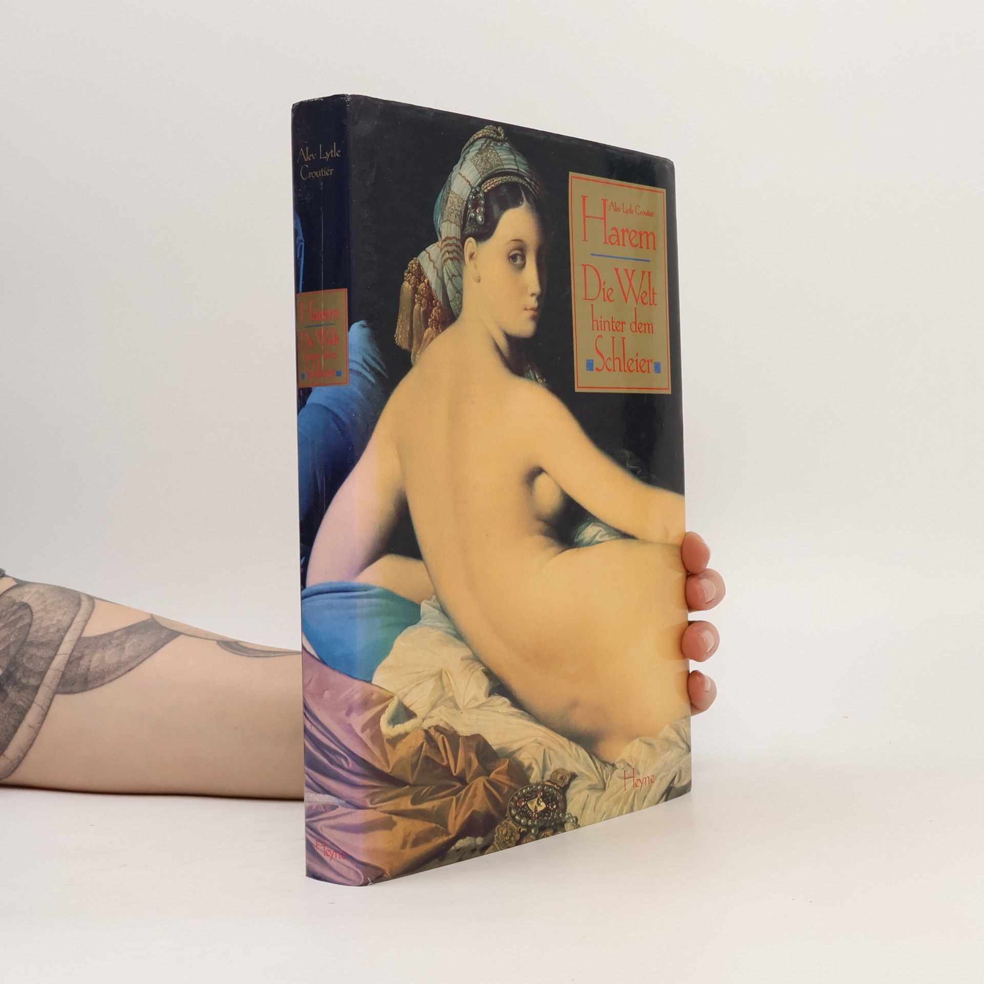 Alev Lytle Croutier Harem. die Welt hinter dem Schleier