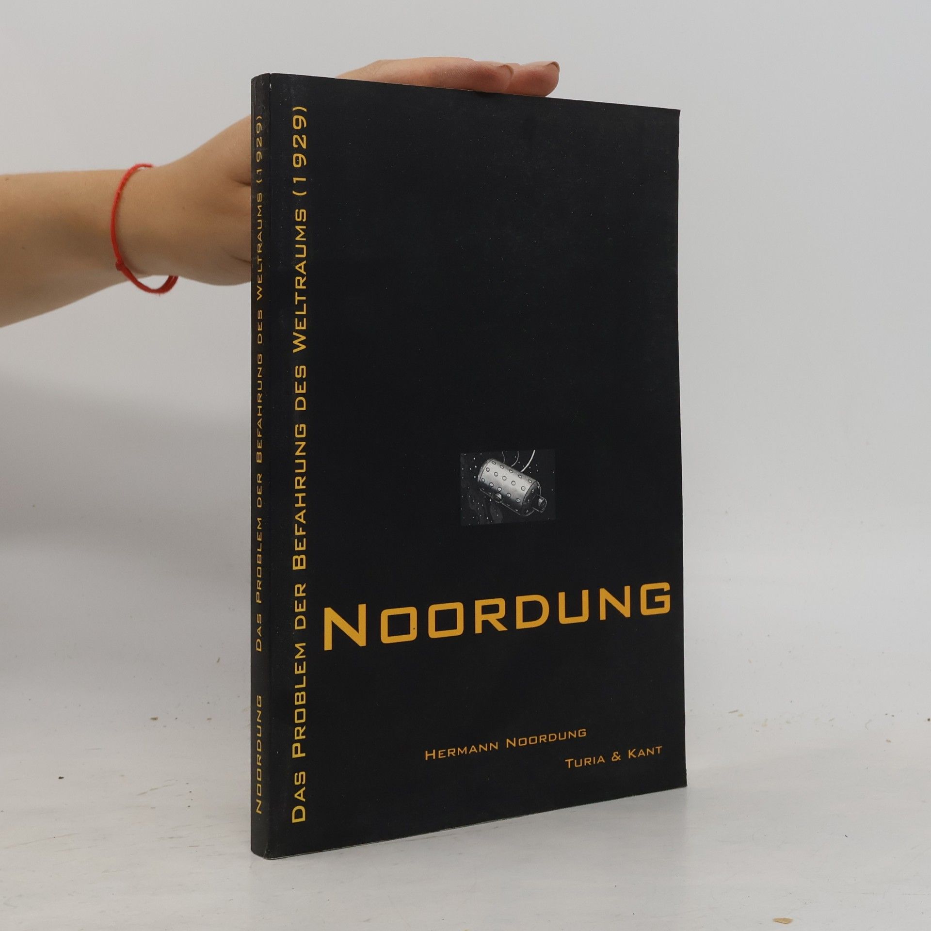 Hermann Noordung Das Problem der Befahrung des Weltraums. Reprint der Ausgabe von 1929