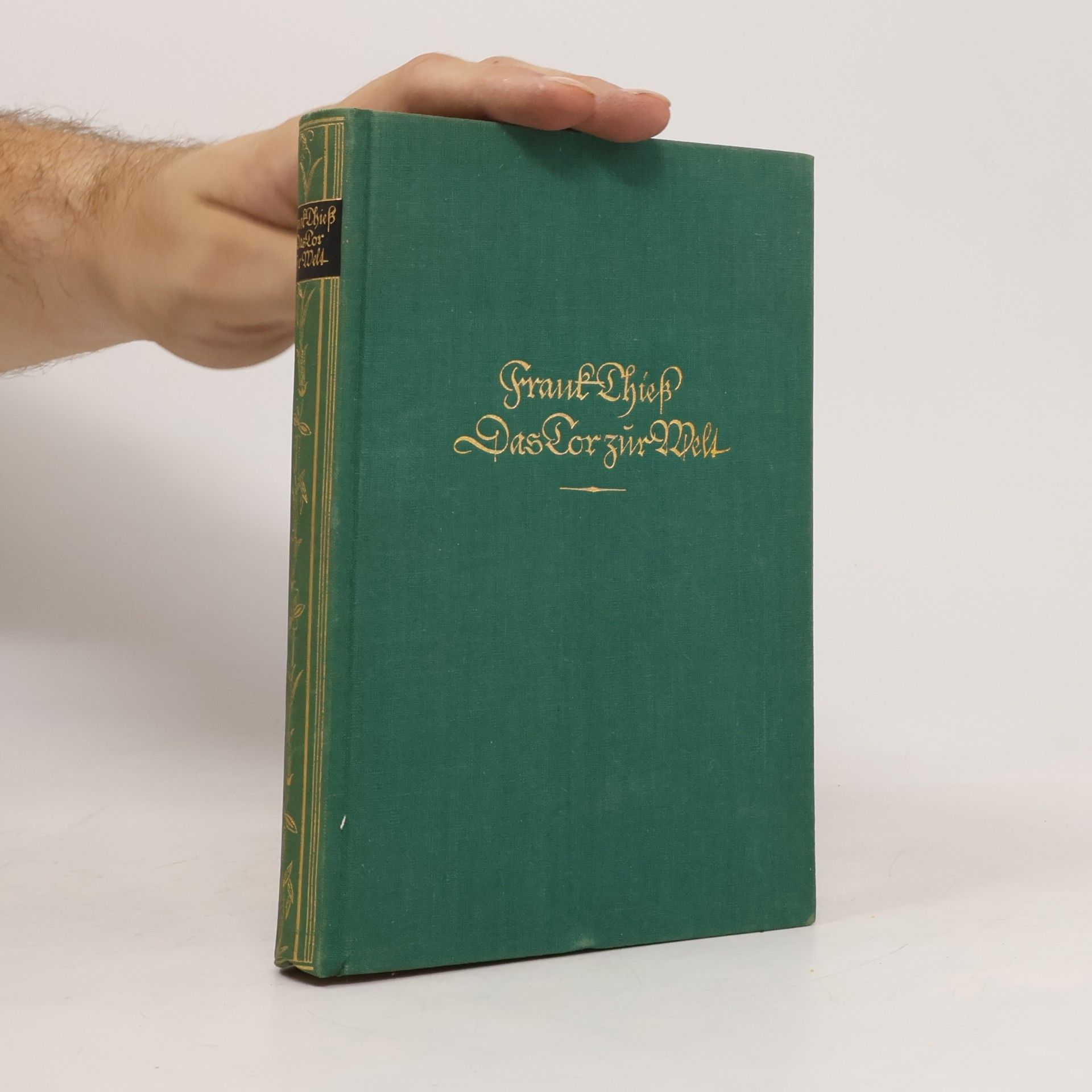Frank Thiess Das Tor zur Welt
