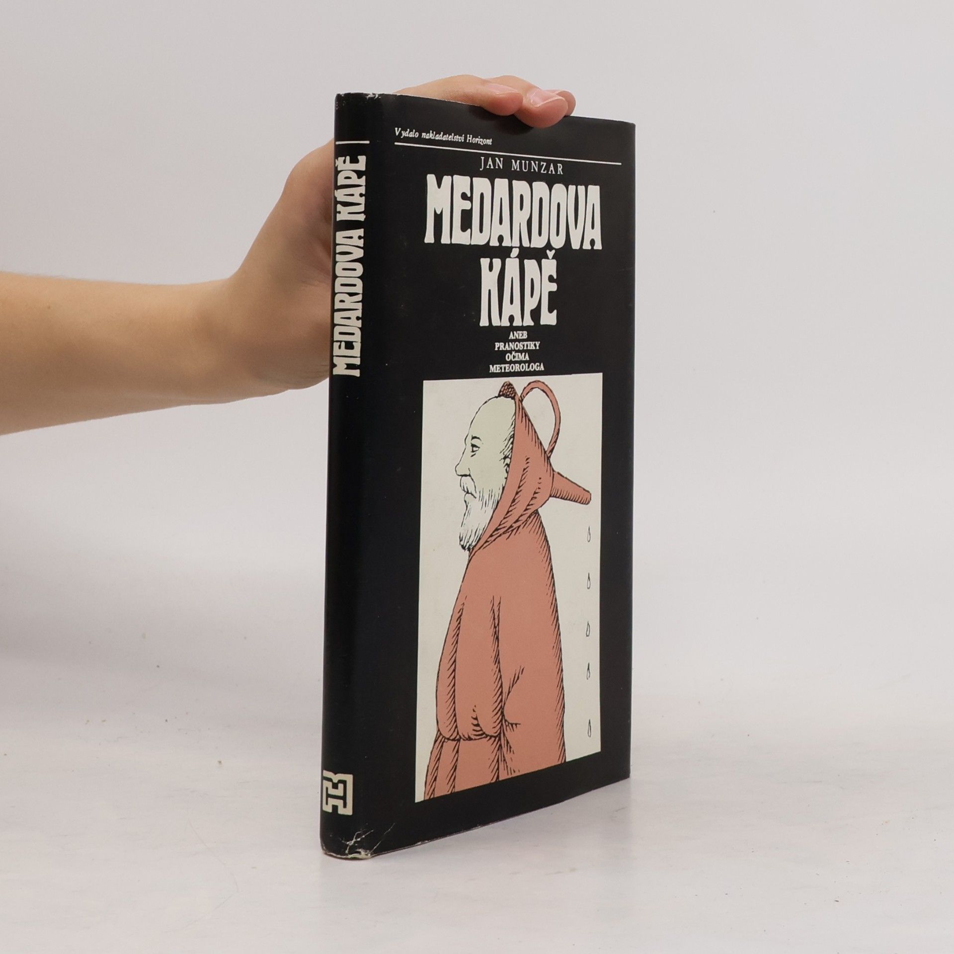 Jan Munzar Medardova kápě aneb Pranostiky očima meteorologa