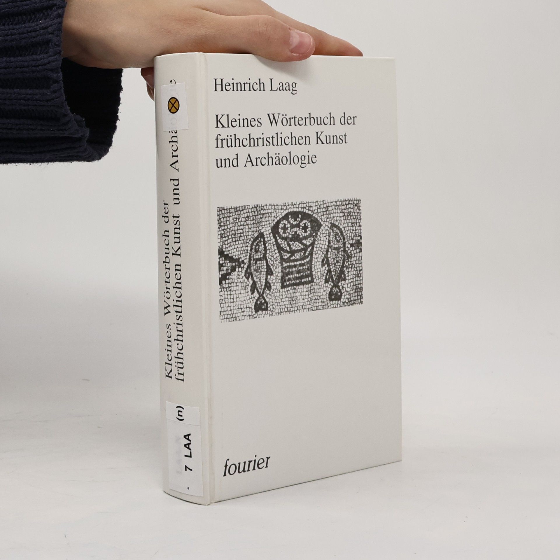 Heinrich Laag Kleines Wörterbuch der frühchristlichen Kunst und Archäologie