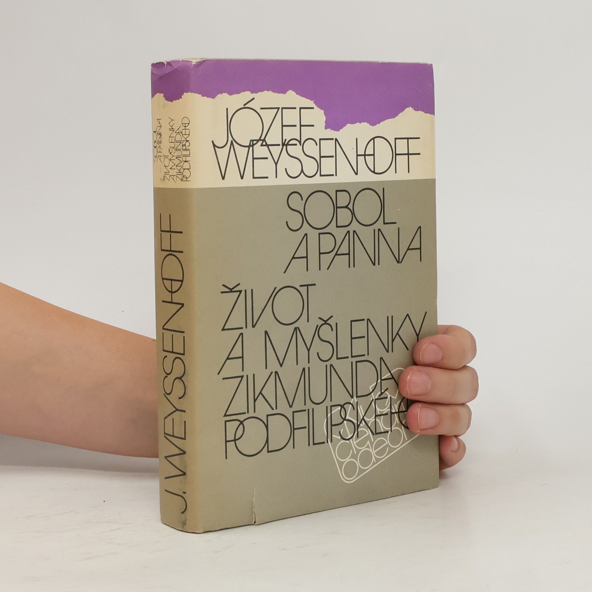 Józef Weyssenhoff Sobol a panna. Život a myšlenky Zikmunda Podfilipského.