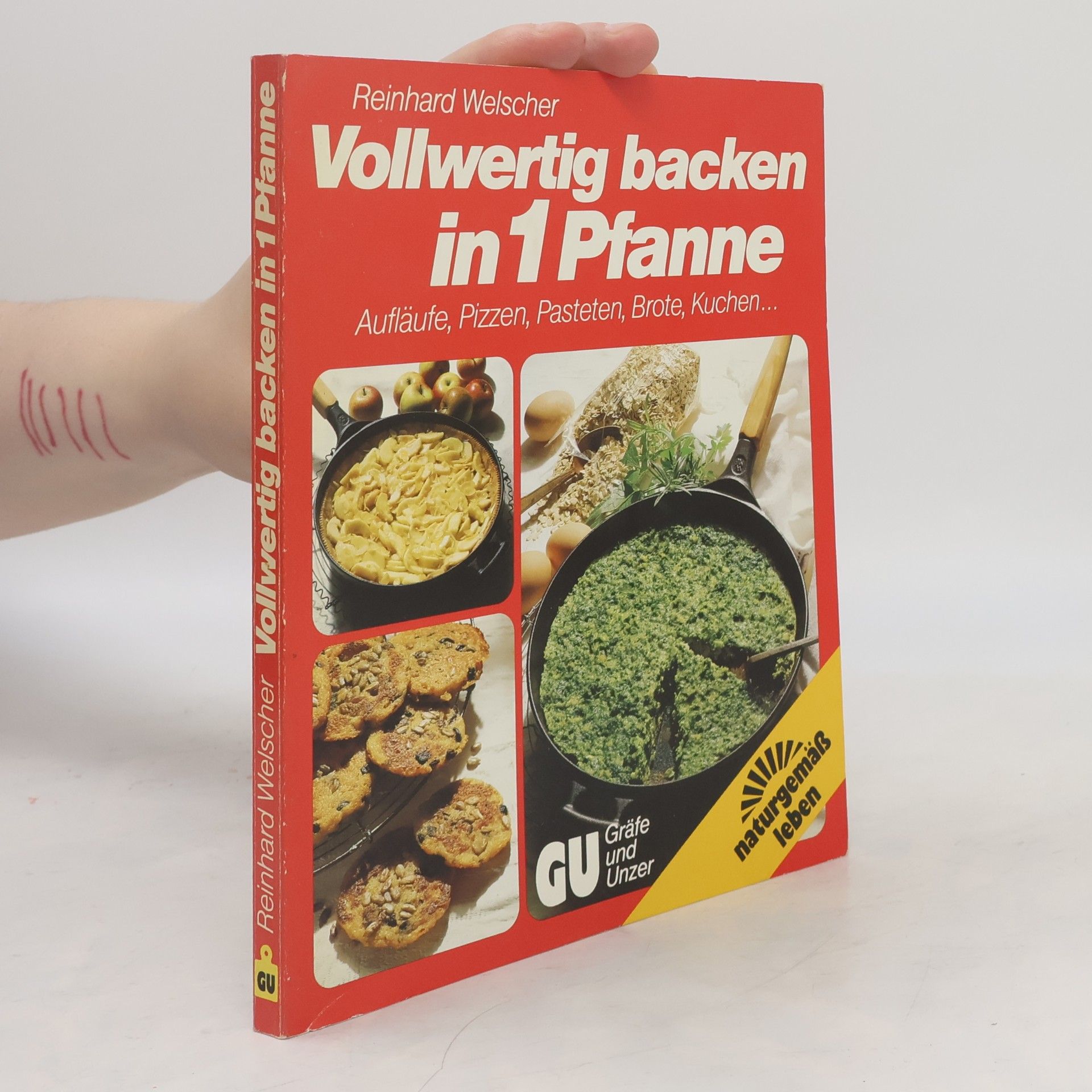 Reinhard Welscher Vollwertig backen in 1 Pfanne