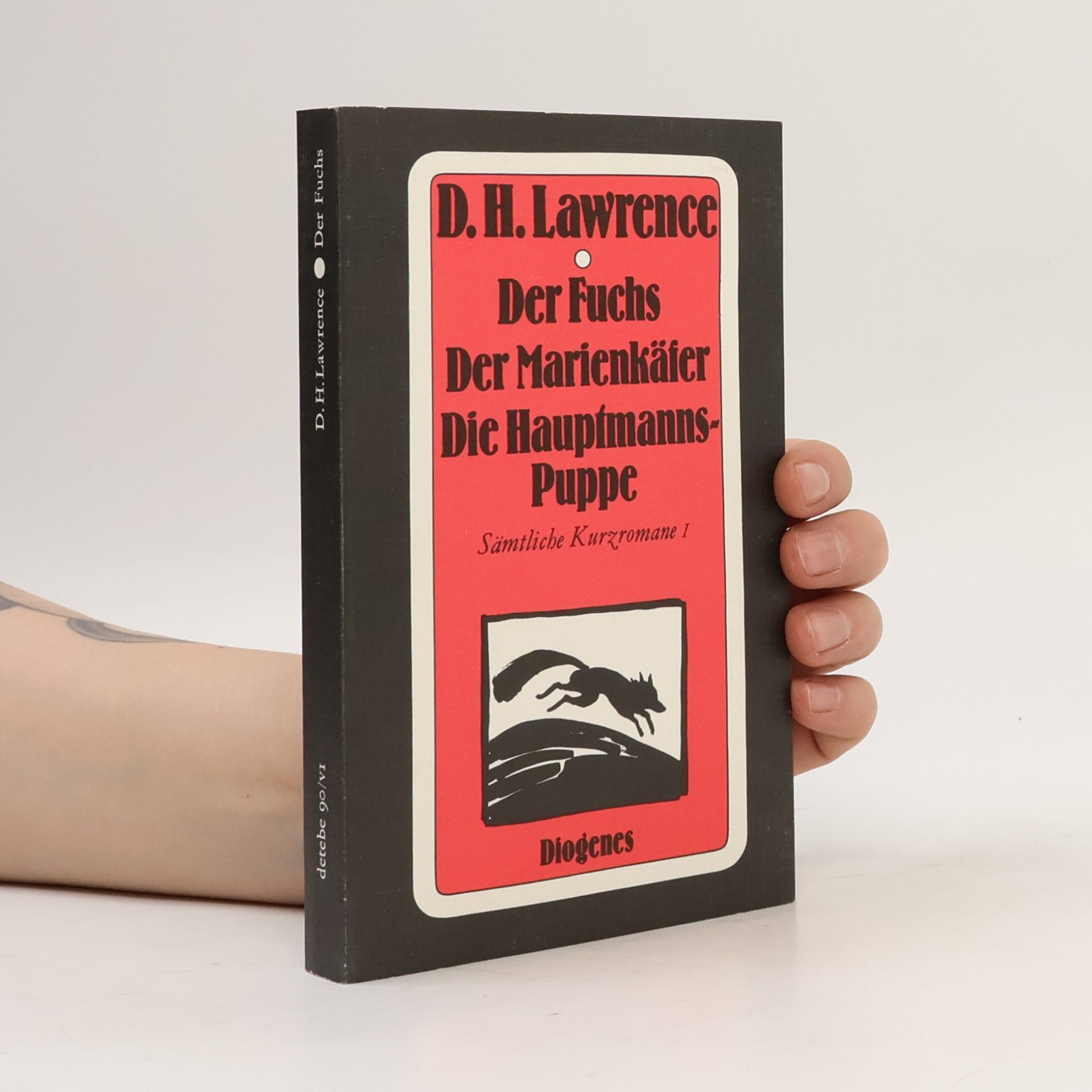D. H. Lawrence Der Fuchs. Der Marienkäfer. Die Hauptmanns- Puppe. Sämtliche Kurzromane I.