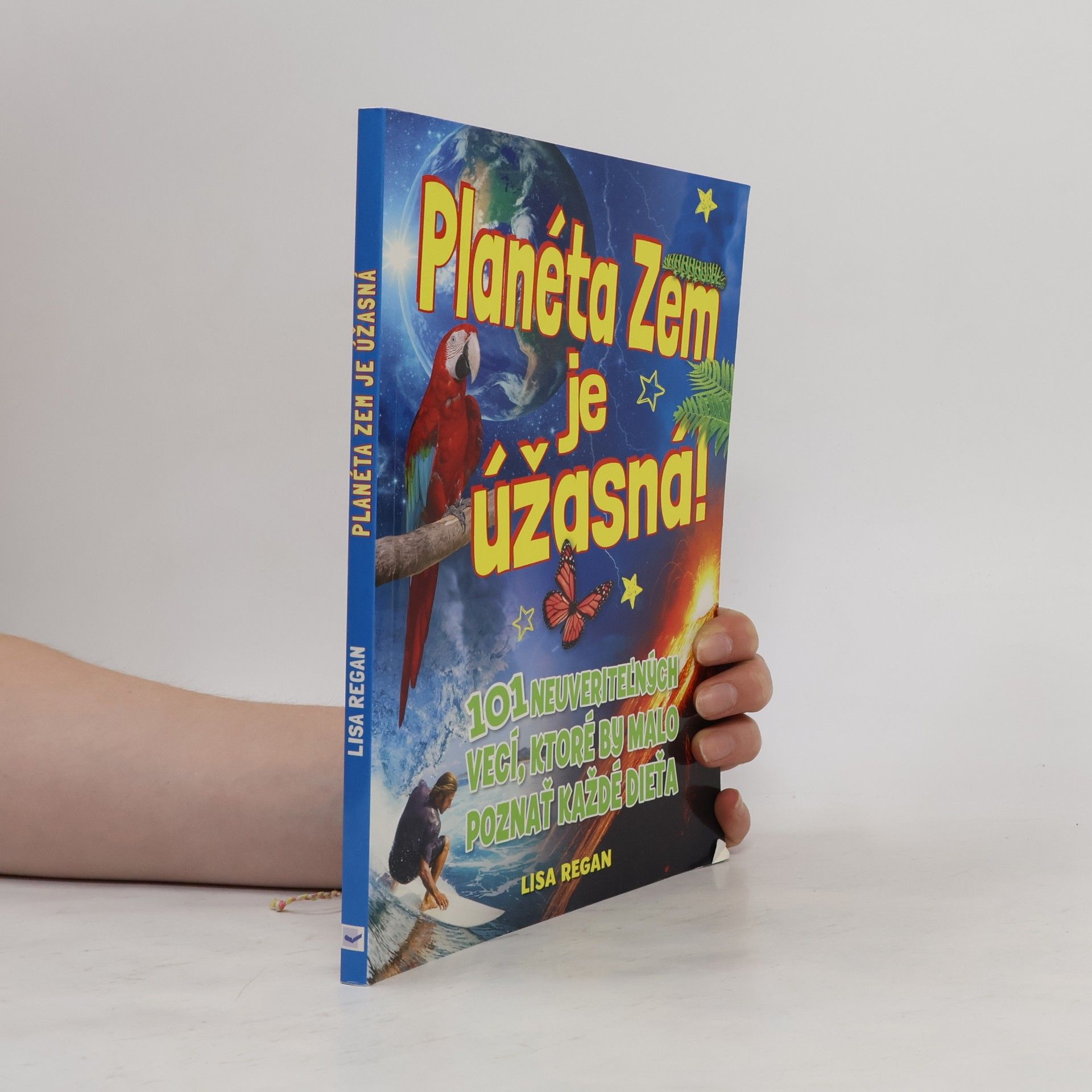 Lisa Regan Planéta Zem je úžasná
