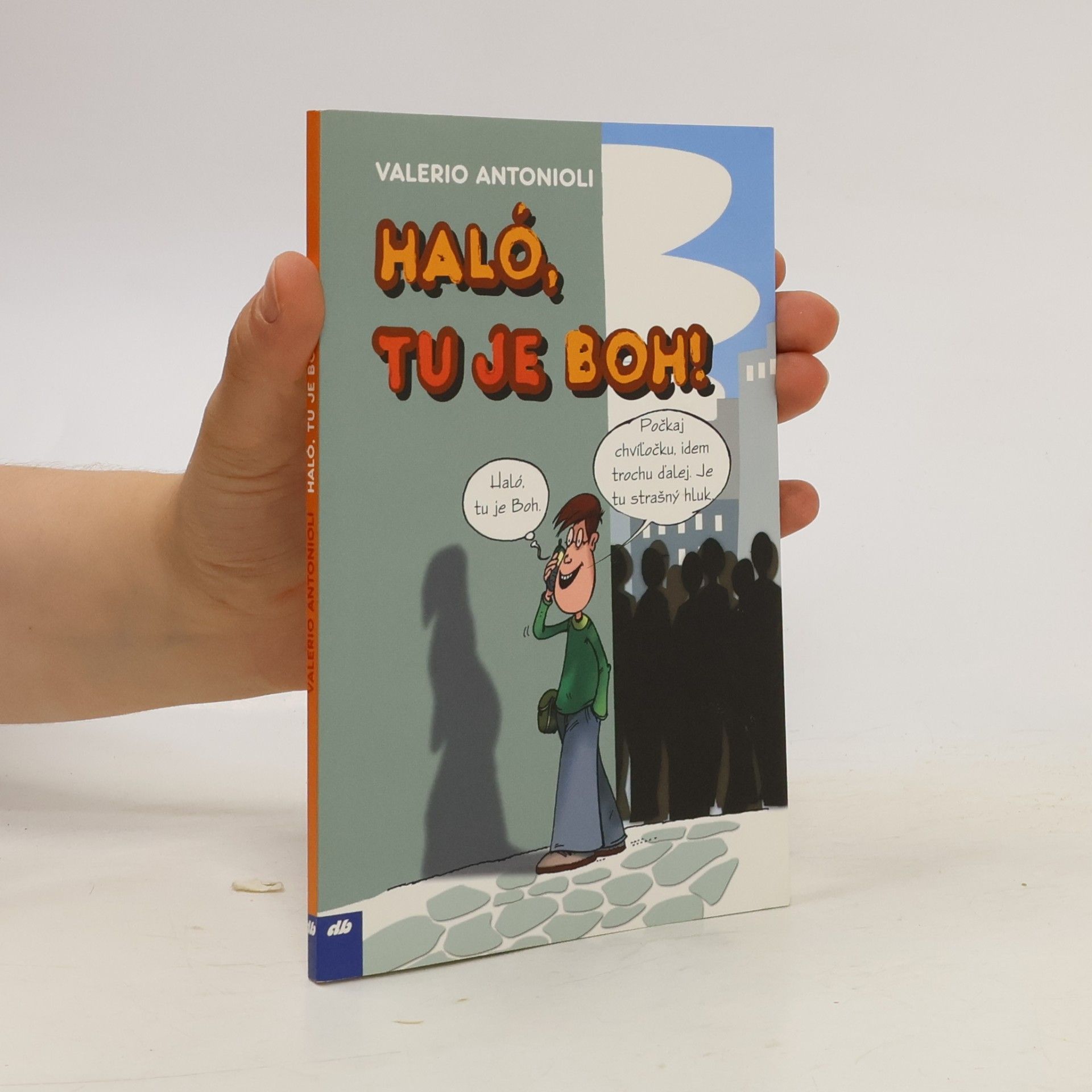 Antonioli Valerio Haló, tu je Boh!