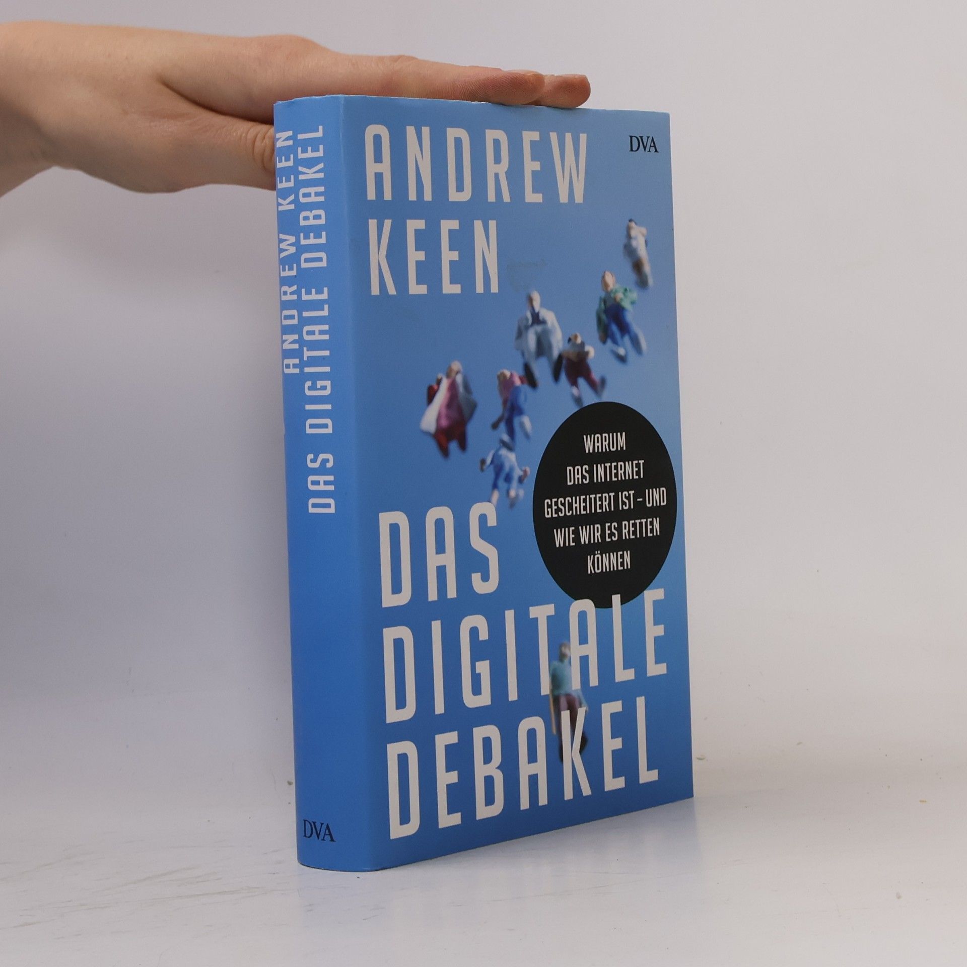 Andrew Keen Das digitale Debakel
