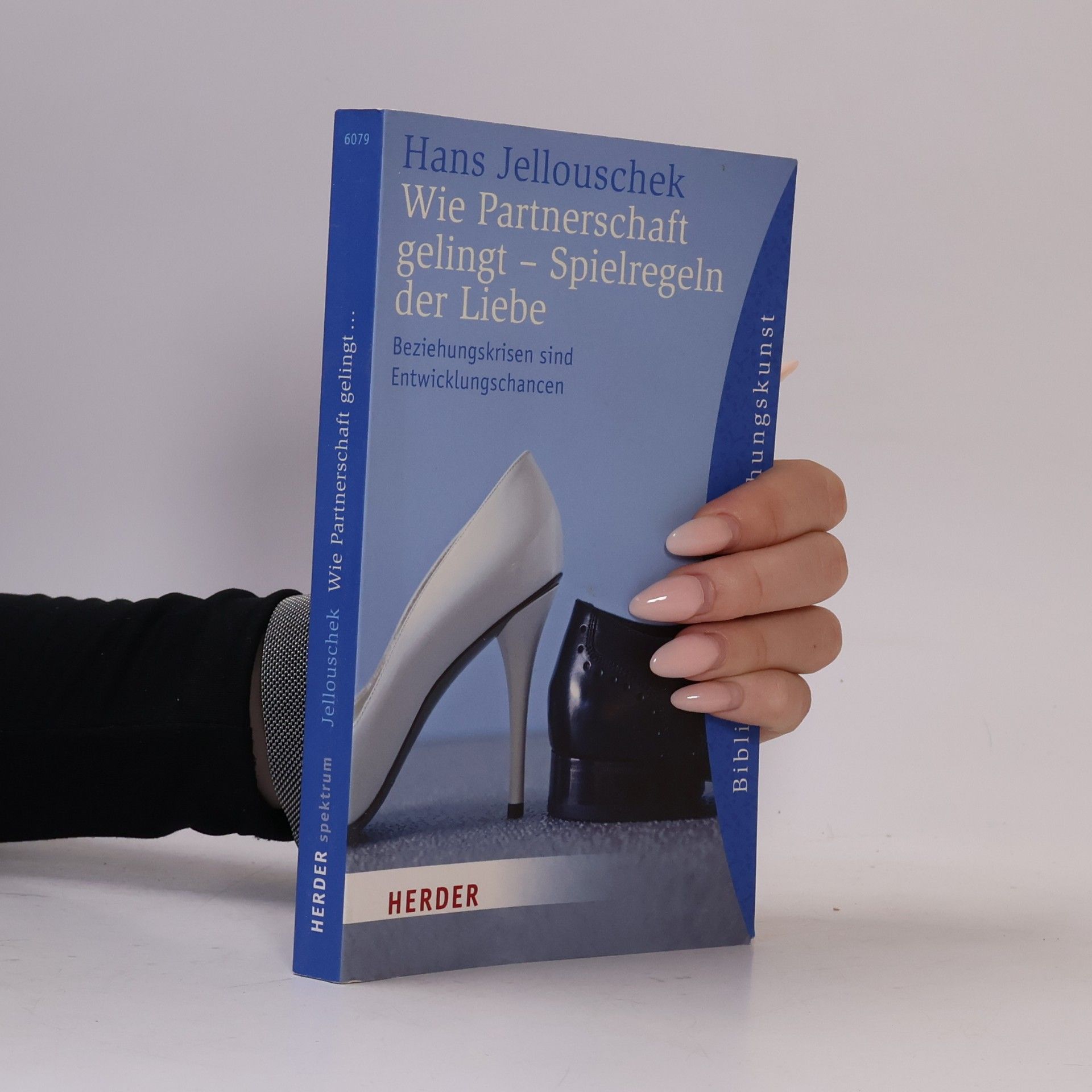 Hans Jellouschek Wie Partnerschaft gelingt - Spielregeln der Liebe