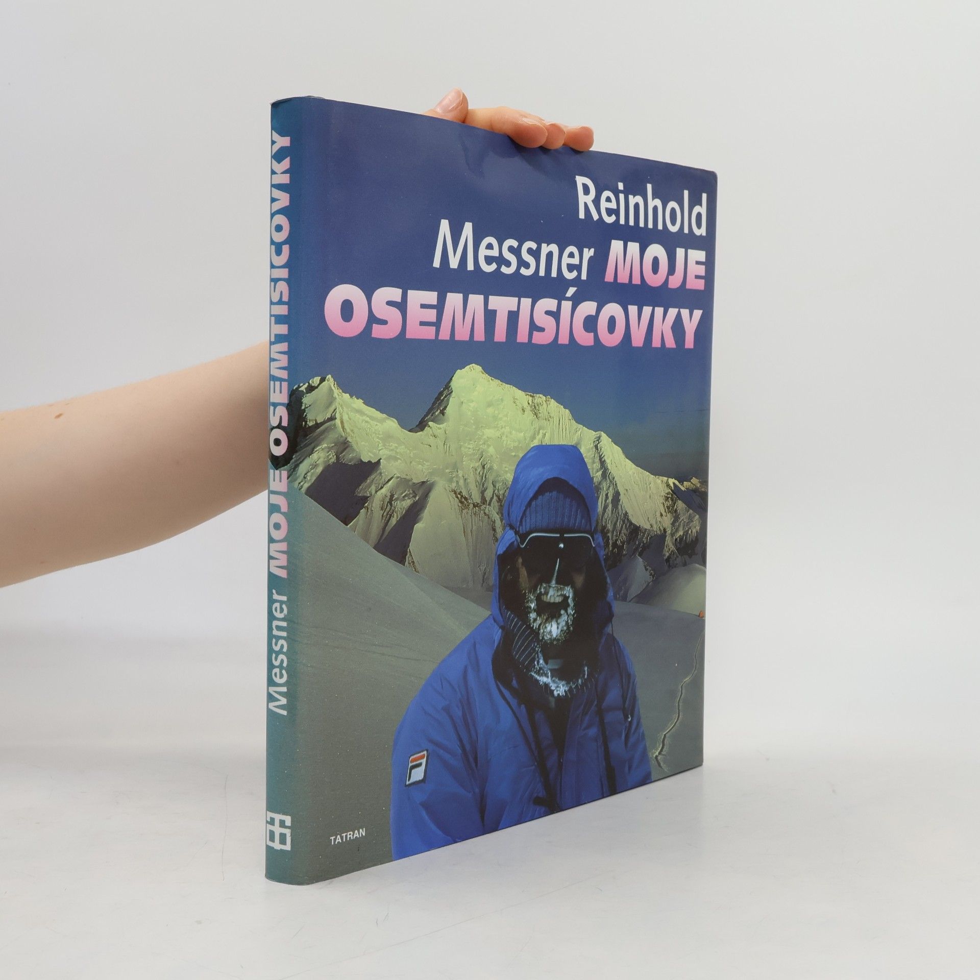 Reinhold Messner Moje osemtisícovky