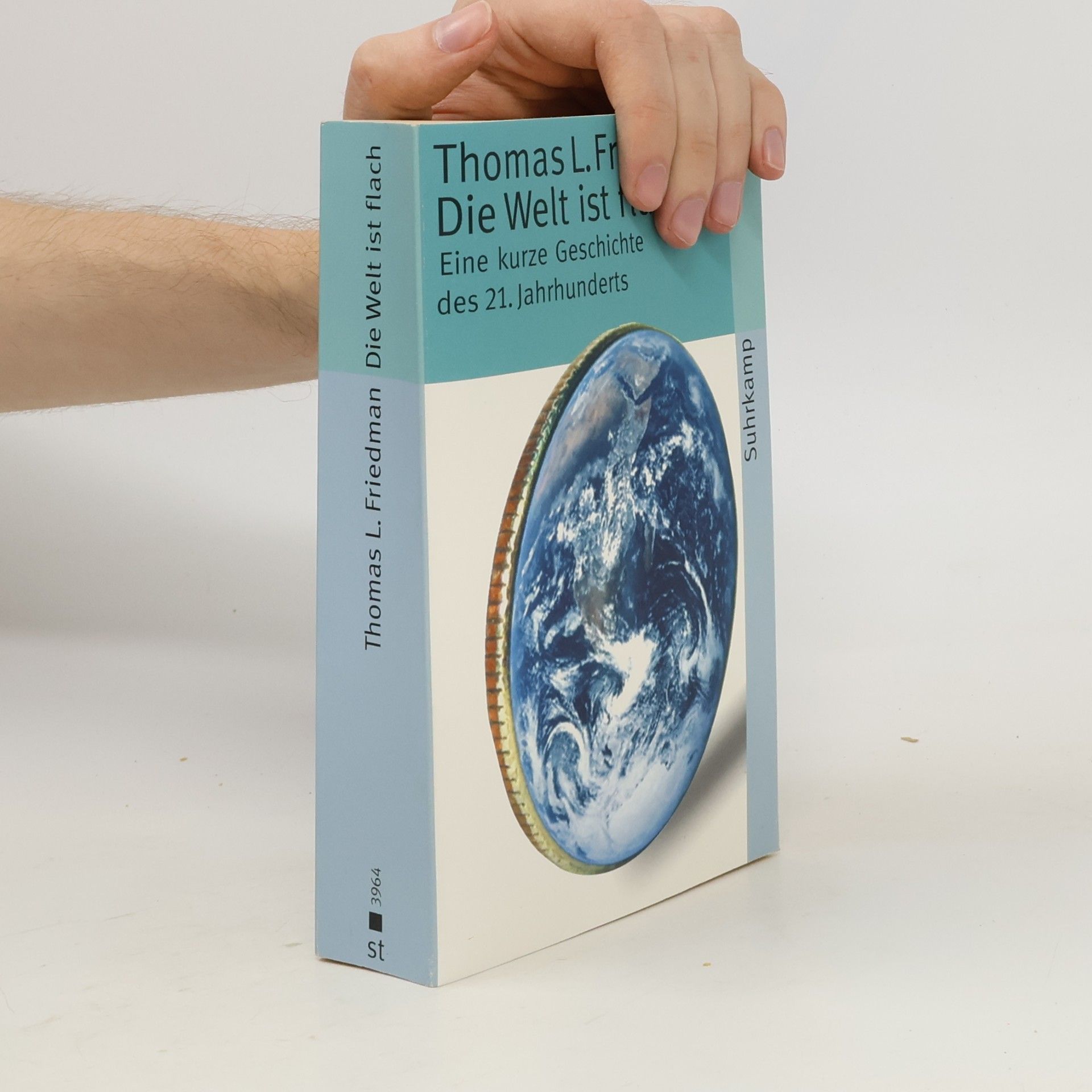 Thomas L. Friedman Die Welt ist flach