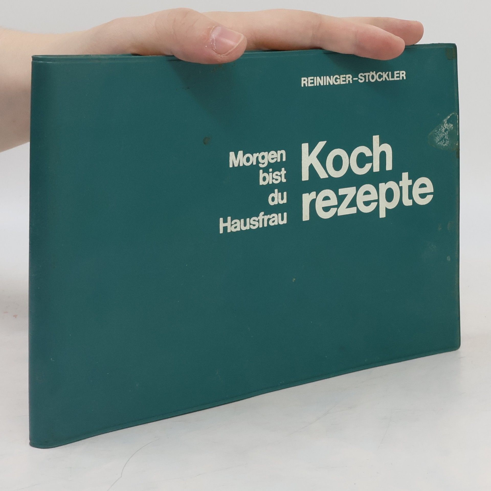 Autorenkollektiv Von dem Buch Morgen bist du Hausfrau. Kochrezepte