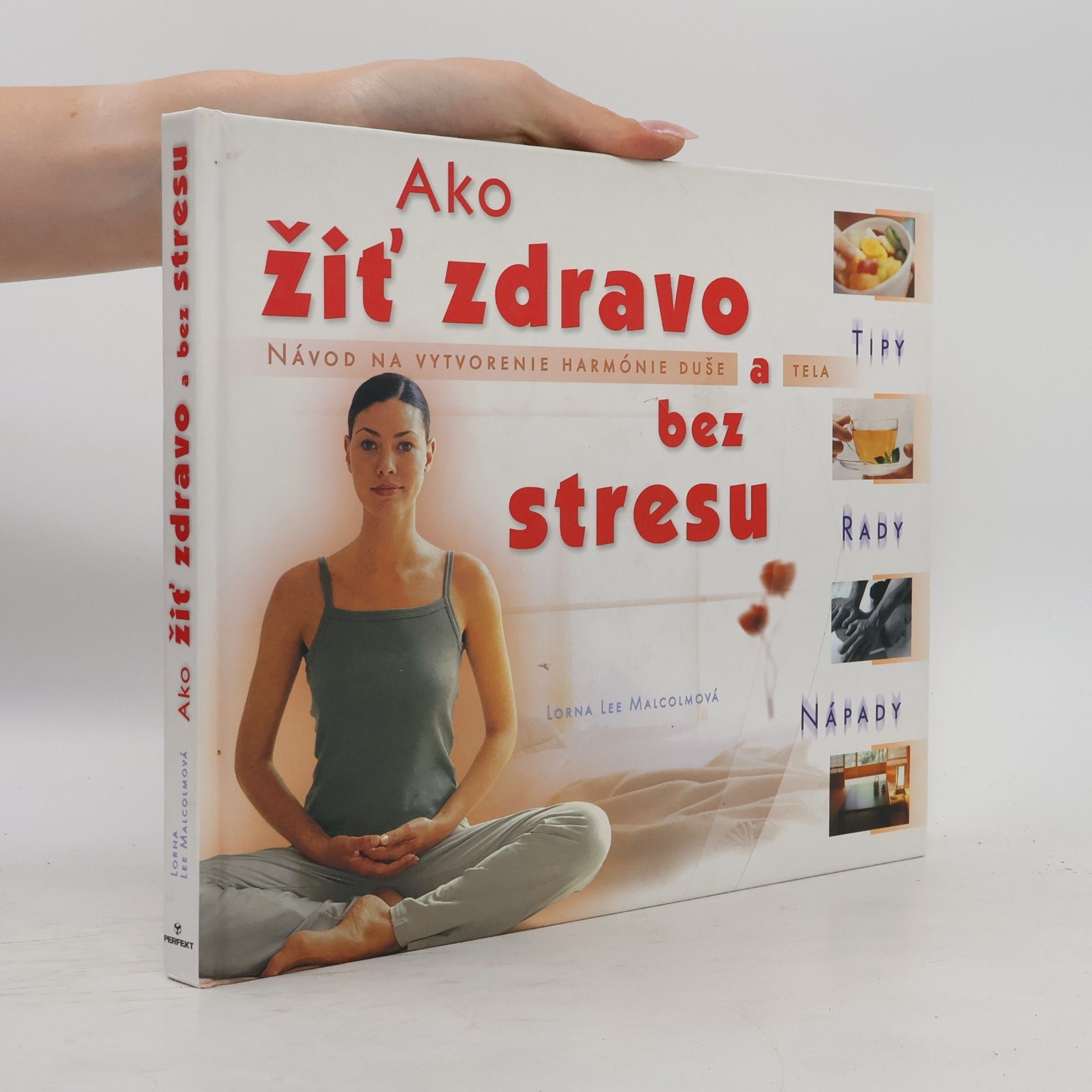 Lorna Lee Malcolm Ako žiť zdravo a bez stresu