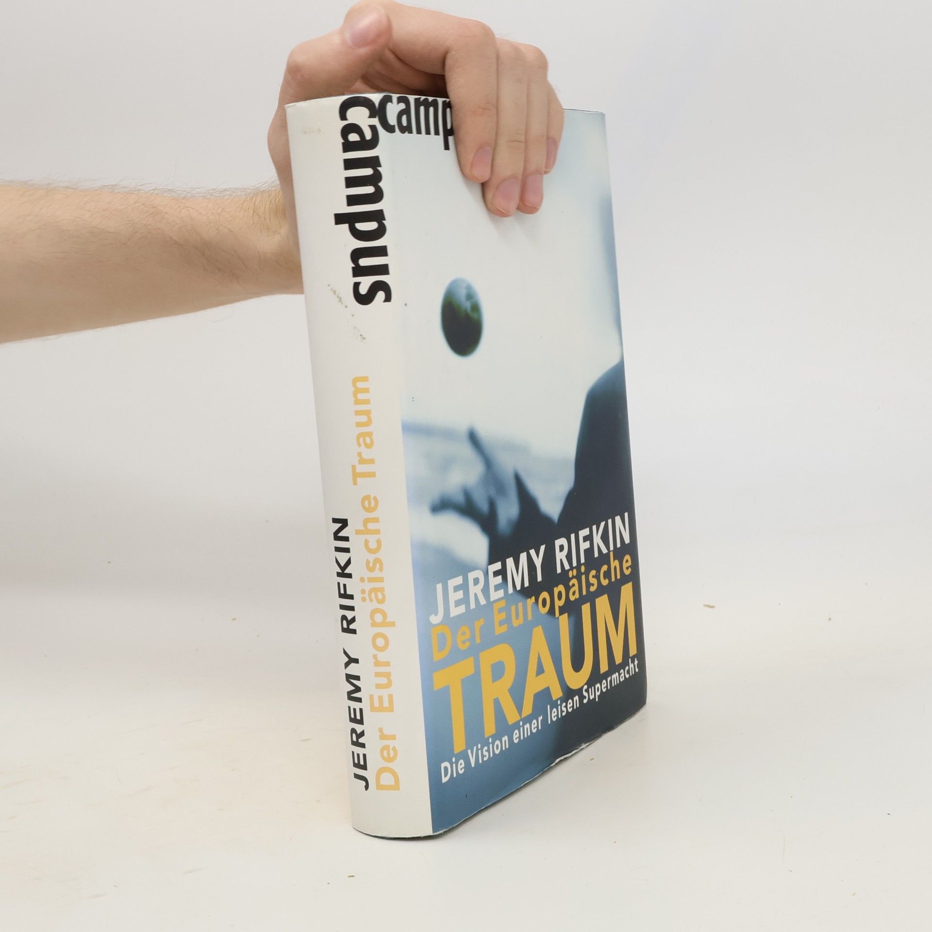 Jeremy Rifkin Der Europäische Traum : Die Vision einer leisen Supermacht