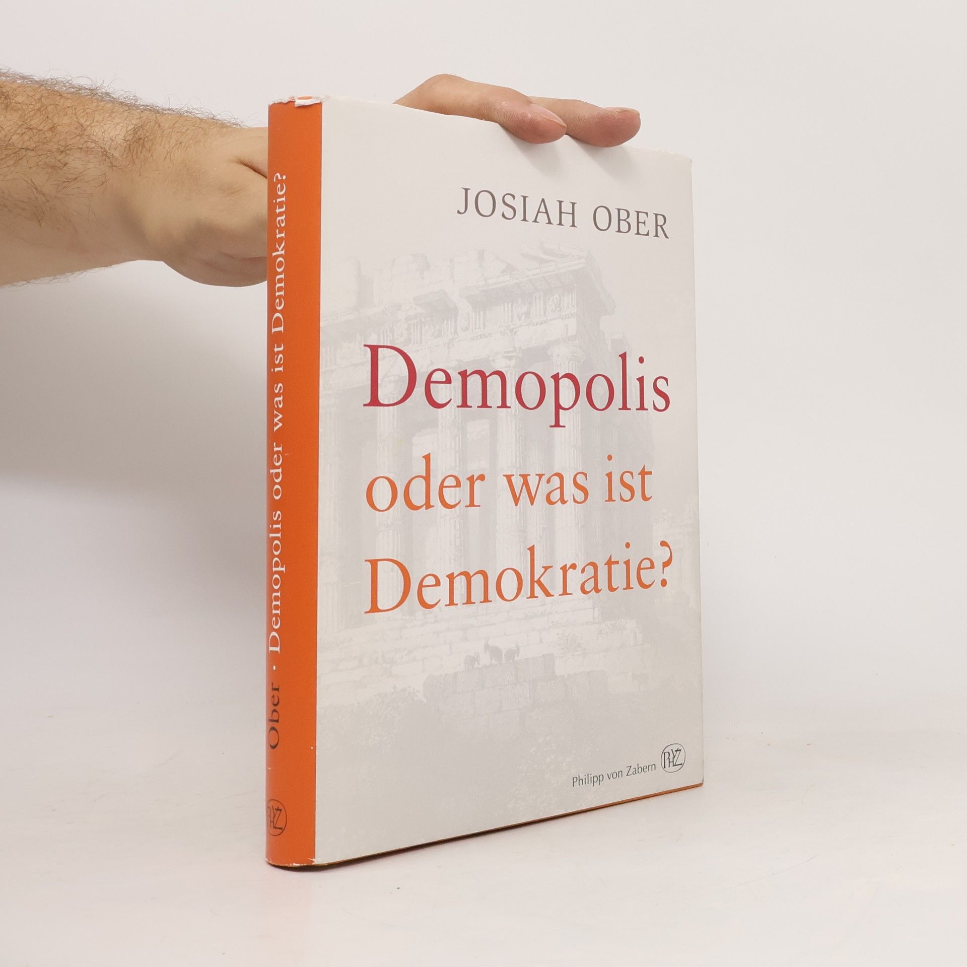 Josiah Ober Demopolis - oder was ist Demokratie?